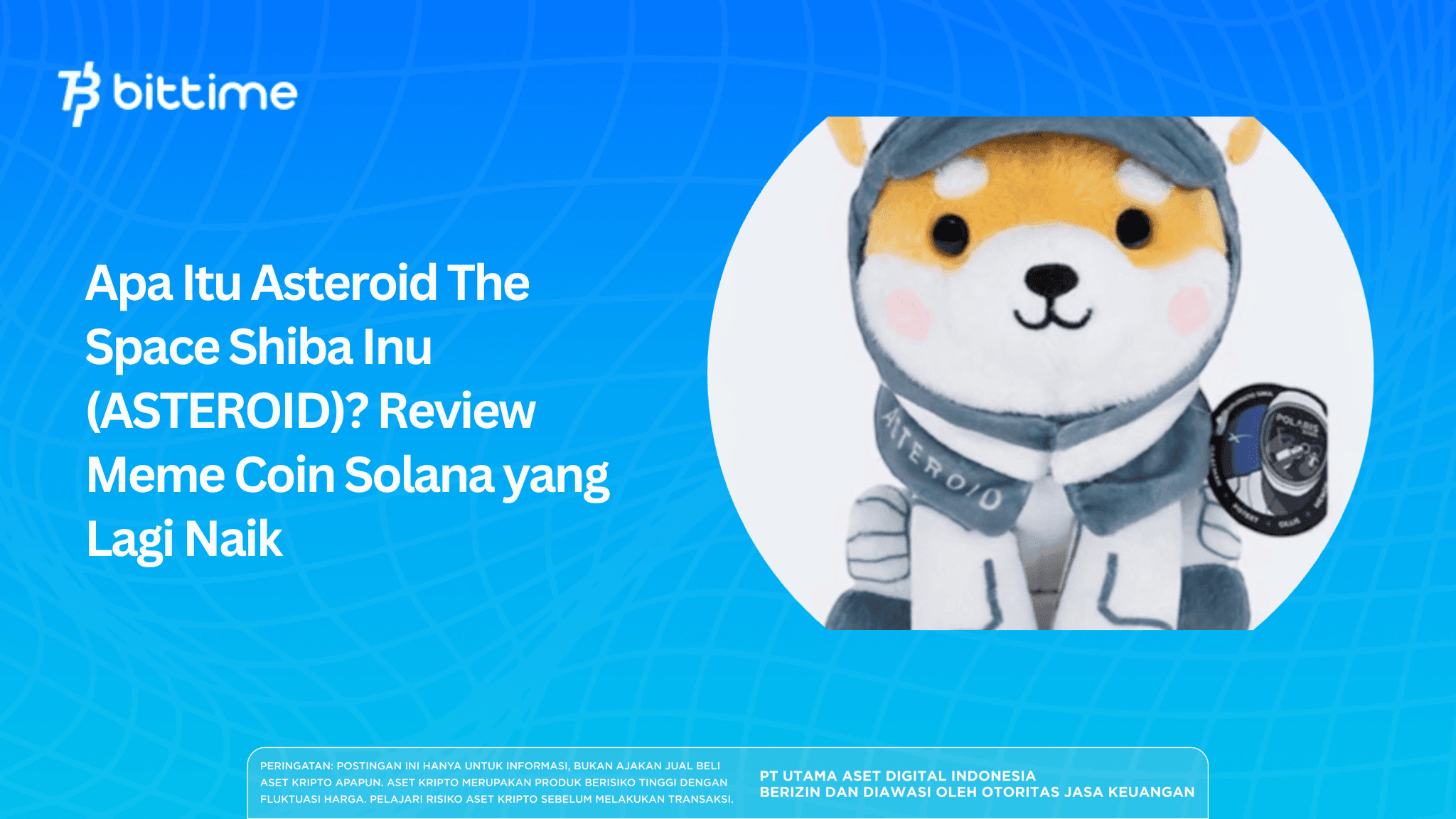 Apa Itu Asteroid The Space Shiba Inu (ASTEROID)? Review Meme Coin Solana yang Lagi Naik