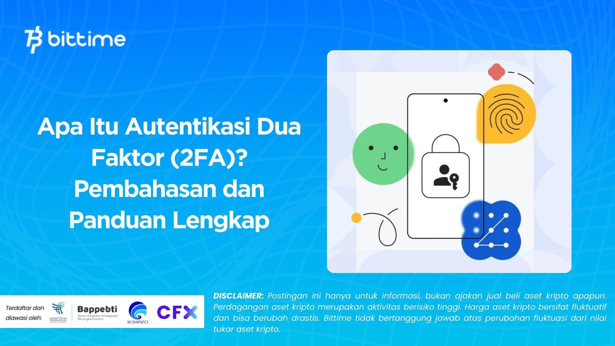 Apa Itu Autentikasi Dua Faktor (2FA)? Pembahasan dan Panduan Lengkap