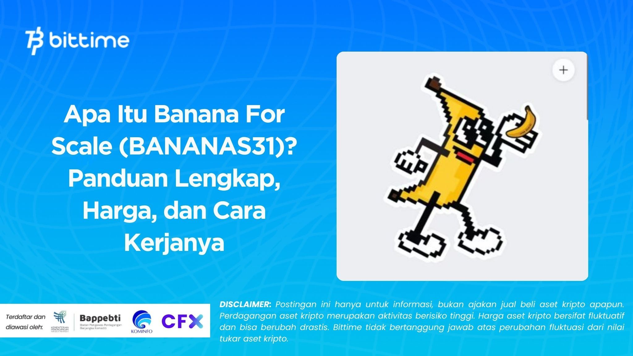 Apa Itu Banana For Scale (BANANAS31)? Panduan Lengkap, Harga, dan Cara Kerjanya