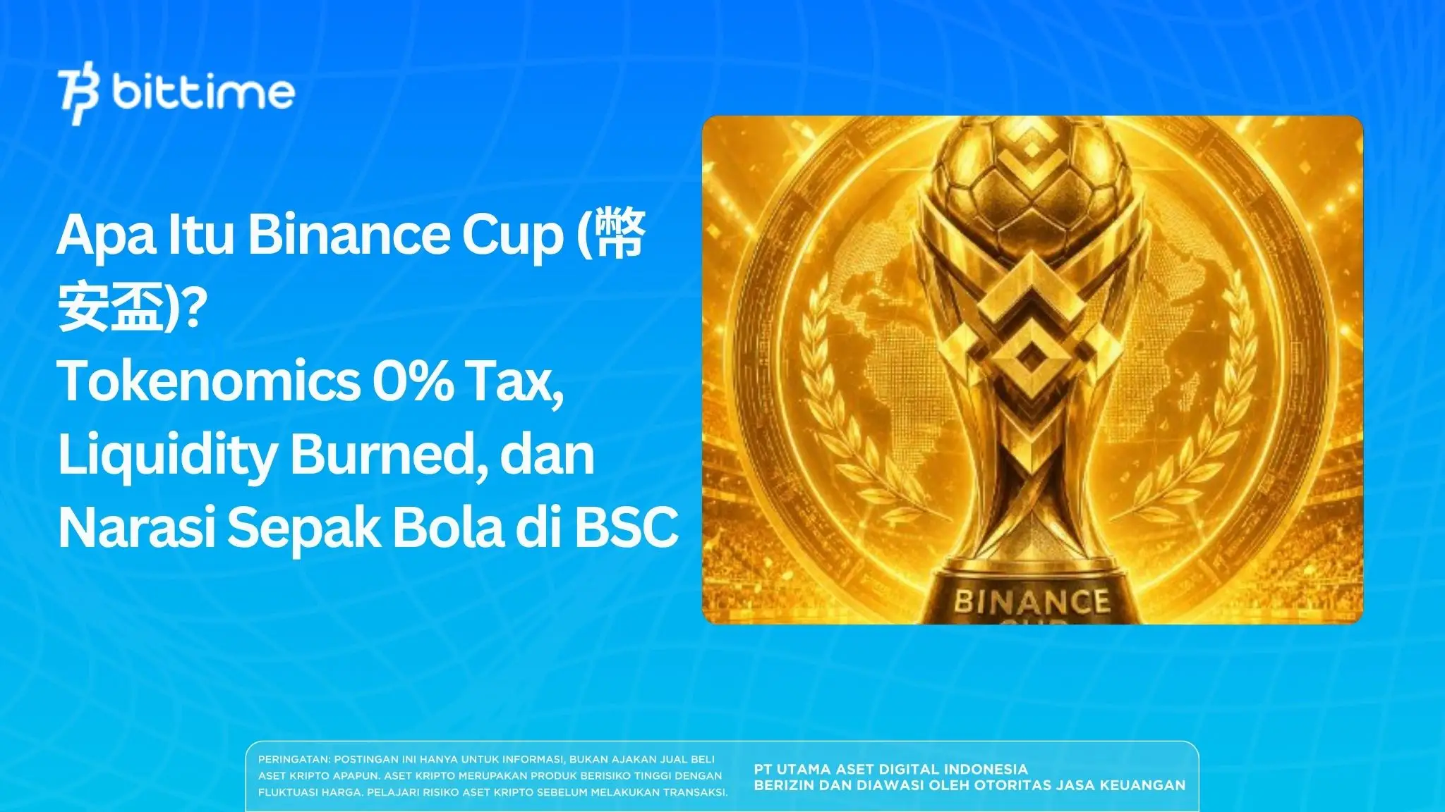 Apa Itu Binance Cup (幣安盃) Tokenomics 0% Tax, Liquidity Burned, dan Narasi Sepak Bola di BSC.webp