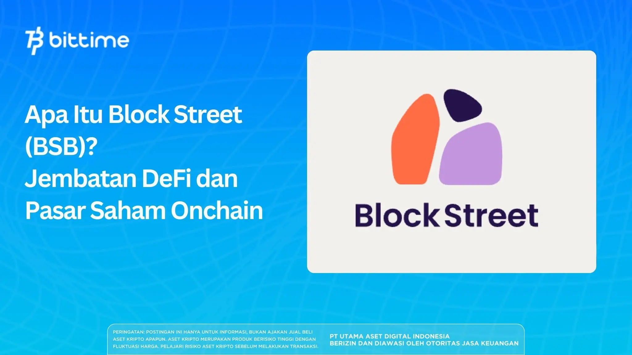 Apa Itu Block Street (BSB)? Jembatan DeFi dan Pasar Saham Onchain