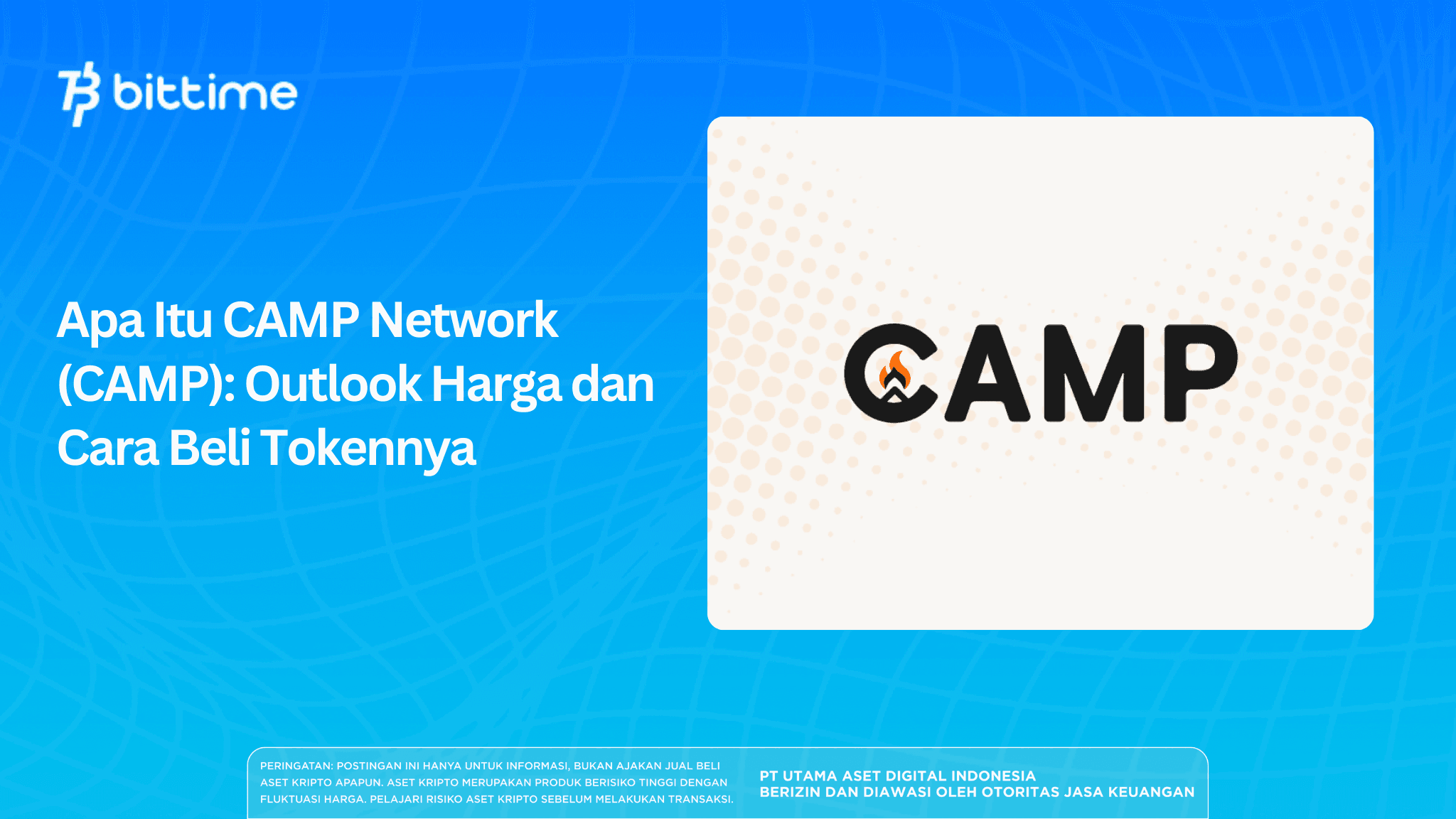 Apa Itu CAMP Network (CAMP): Outlook Harga dan Cara Beli Tokennya