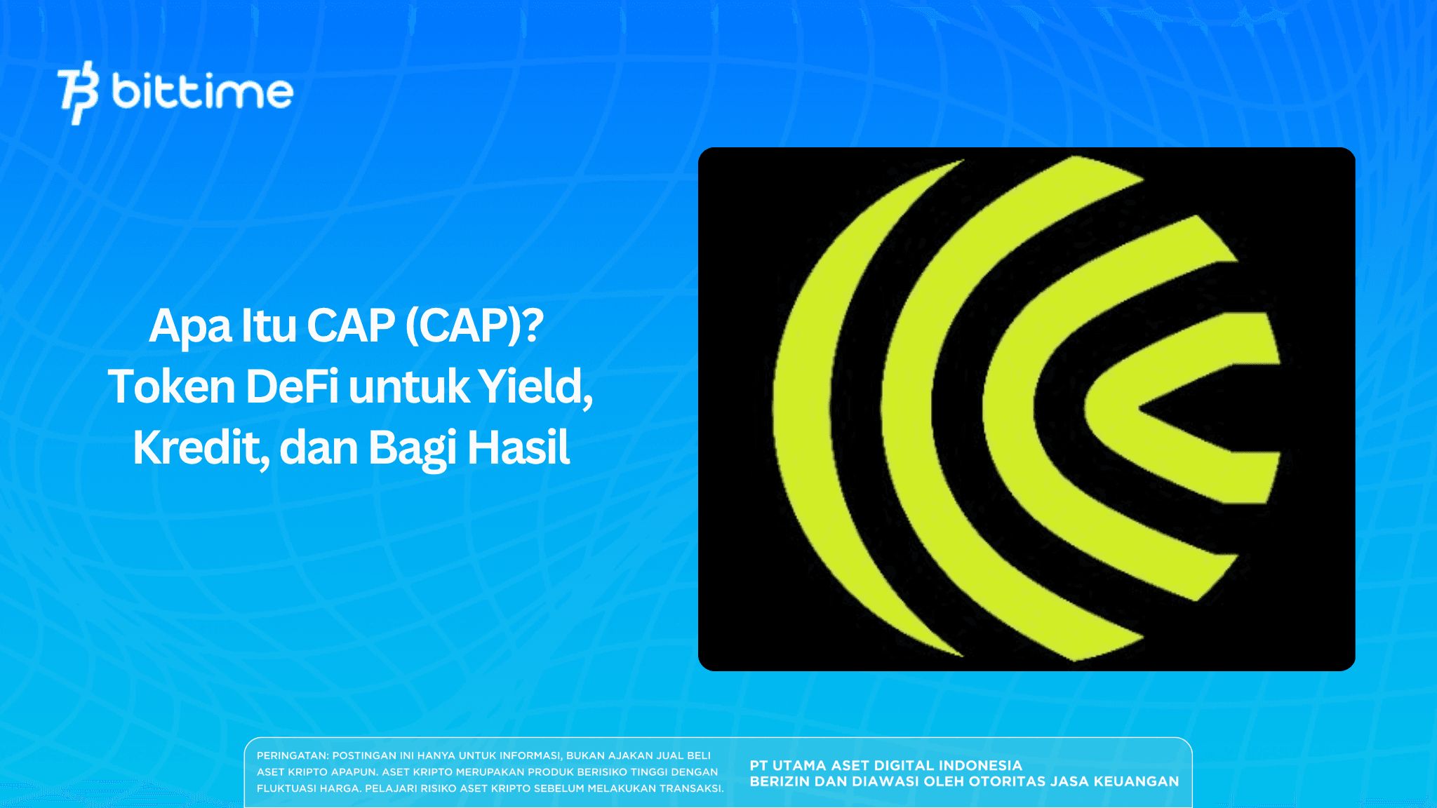 Apa Itu CAP (CAP)? Token DeFi untuk Yield, Kredit, dan Bagi Hasil