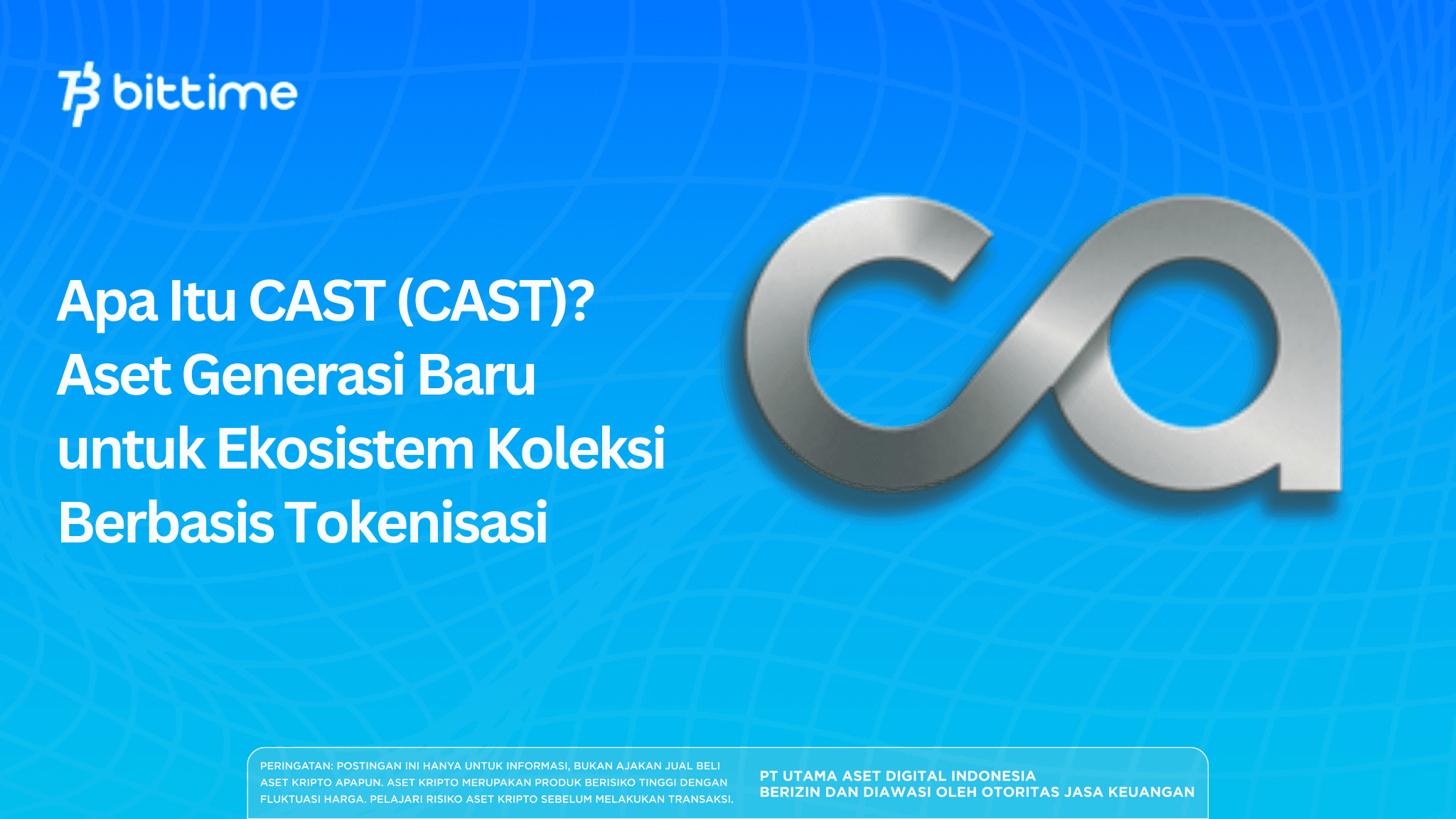 Apa Itu CAST (CAST)? Aset Generasi Baru untuk Ekosistem Koleksi Berbasis Tokenisasi