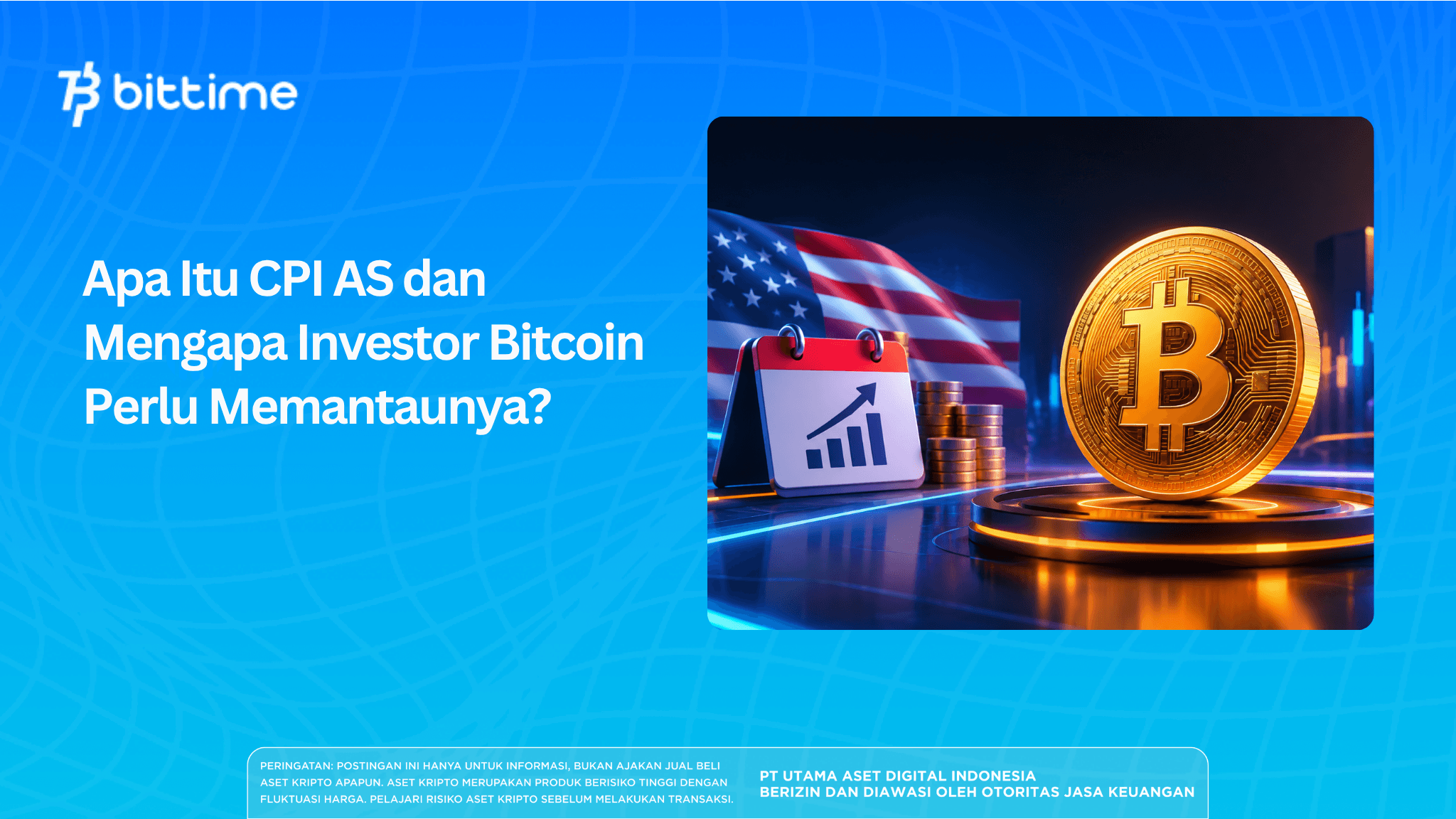 Apa Itu CPI AS dan Mengapa Investor Bitcoin Perlu Memantaunya?