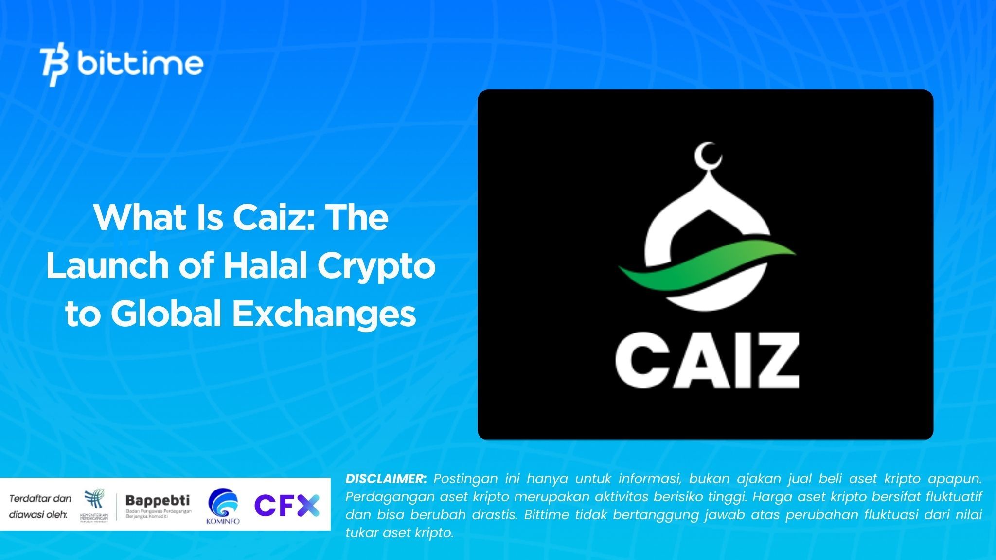 Apa Itu Caiz Peluncuran Crypto Halal ke Global Exchanges