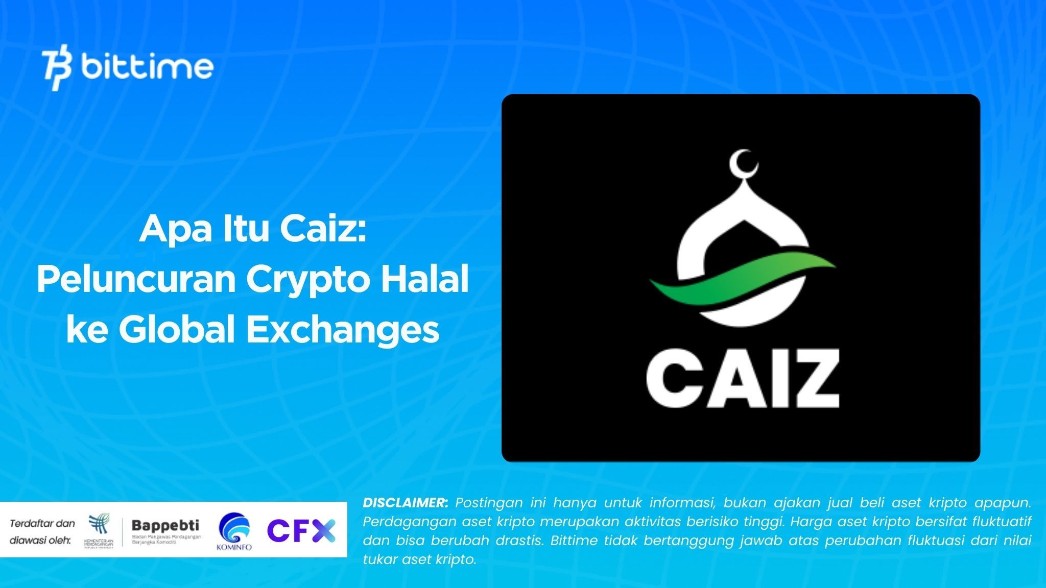 Apa Itu Caiz Peluncuran Crypto Halal ke Global Exchanges