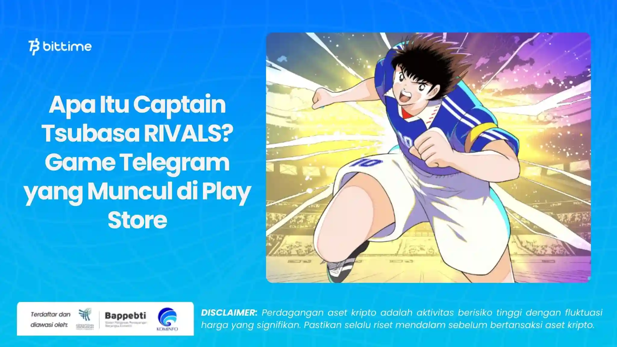 Apa Itu Captain Tsubasa RIVALS Game Telegram yang Muncul di Play Store.webp