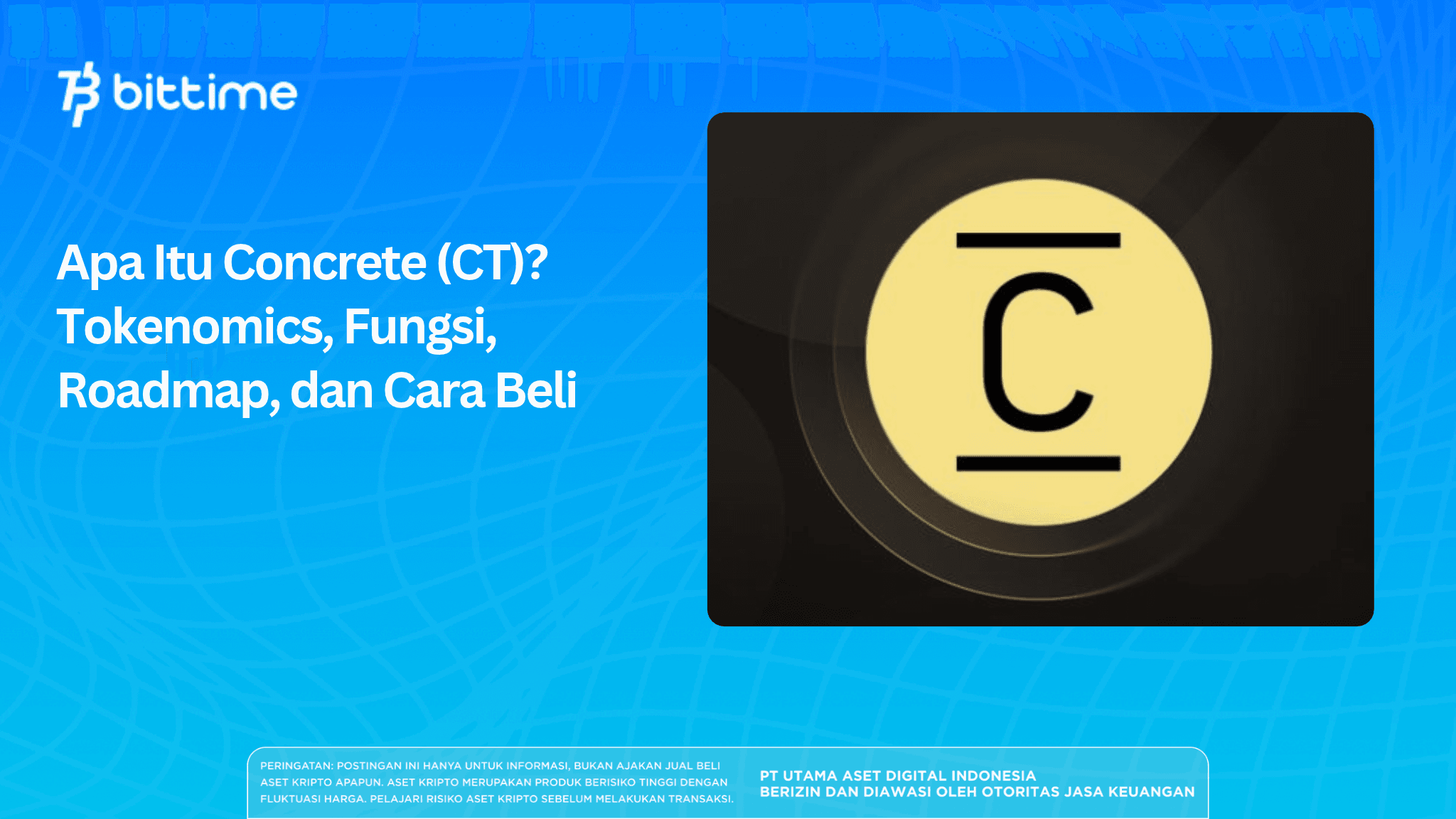 Apa Itu Concrete (CT)? Tokenomics, Fungsi, Roadmap, dan Cara Beli