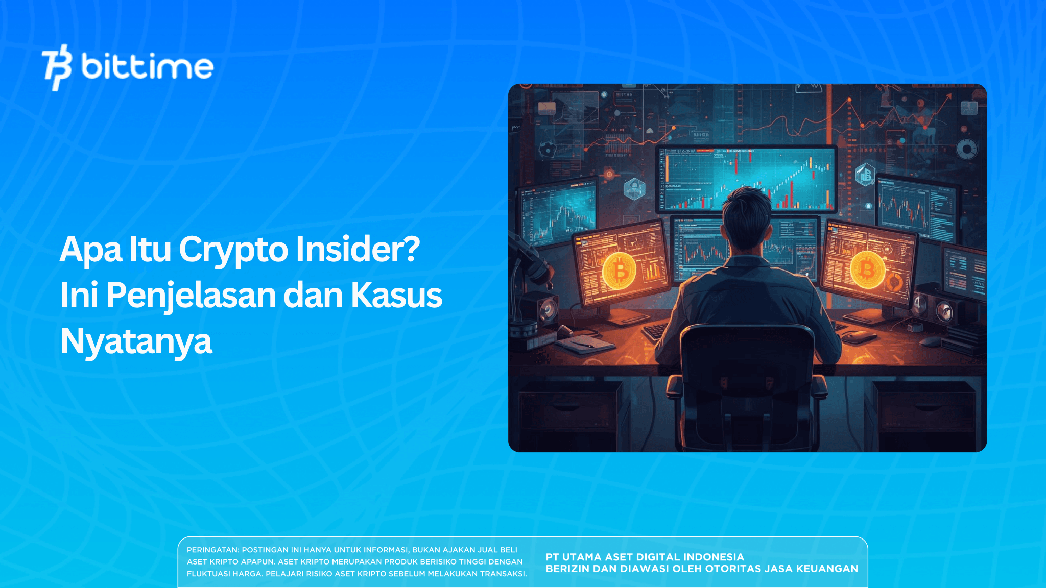 Apa Itu Crypto Insider? Ini Penjelasan dan Kasus Nyatanya