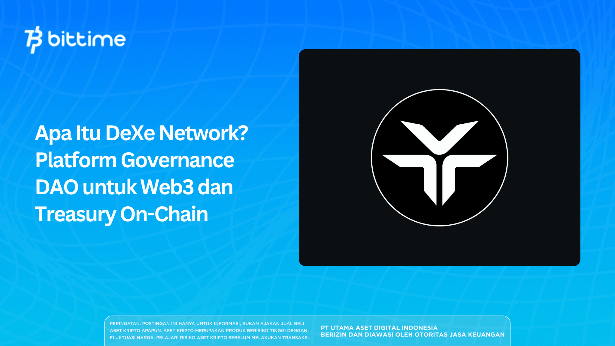 Apa Itu DeXe Network? Platform Governance DAO untuk Web3 dan Treasury On-Chain