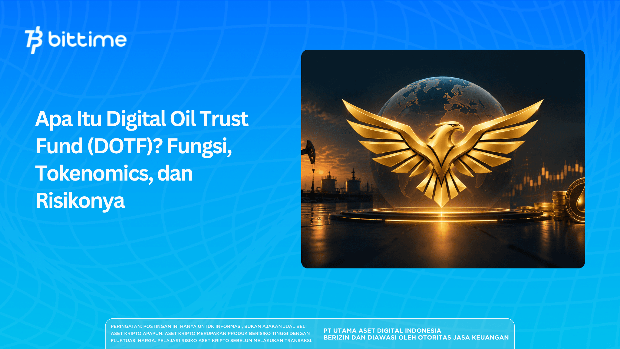 Apa Itu Digital Oil Trust Fund (DOTF)? Fungsi, Tokenomics, dan Risikonya