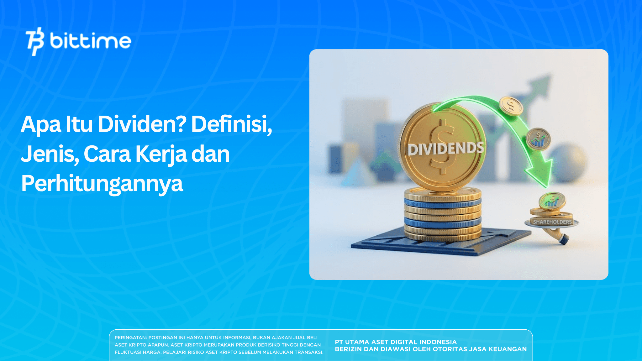 Apa Itu Dividen? Definisi, Jenis, Cara Kerja dan Perhitungannya