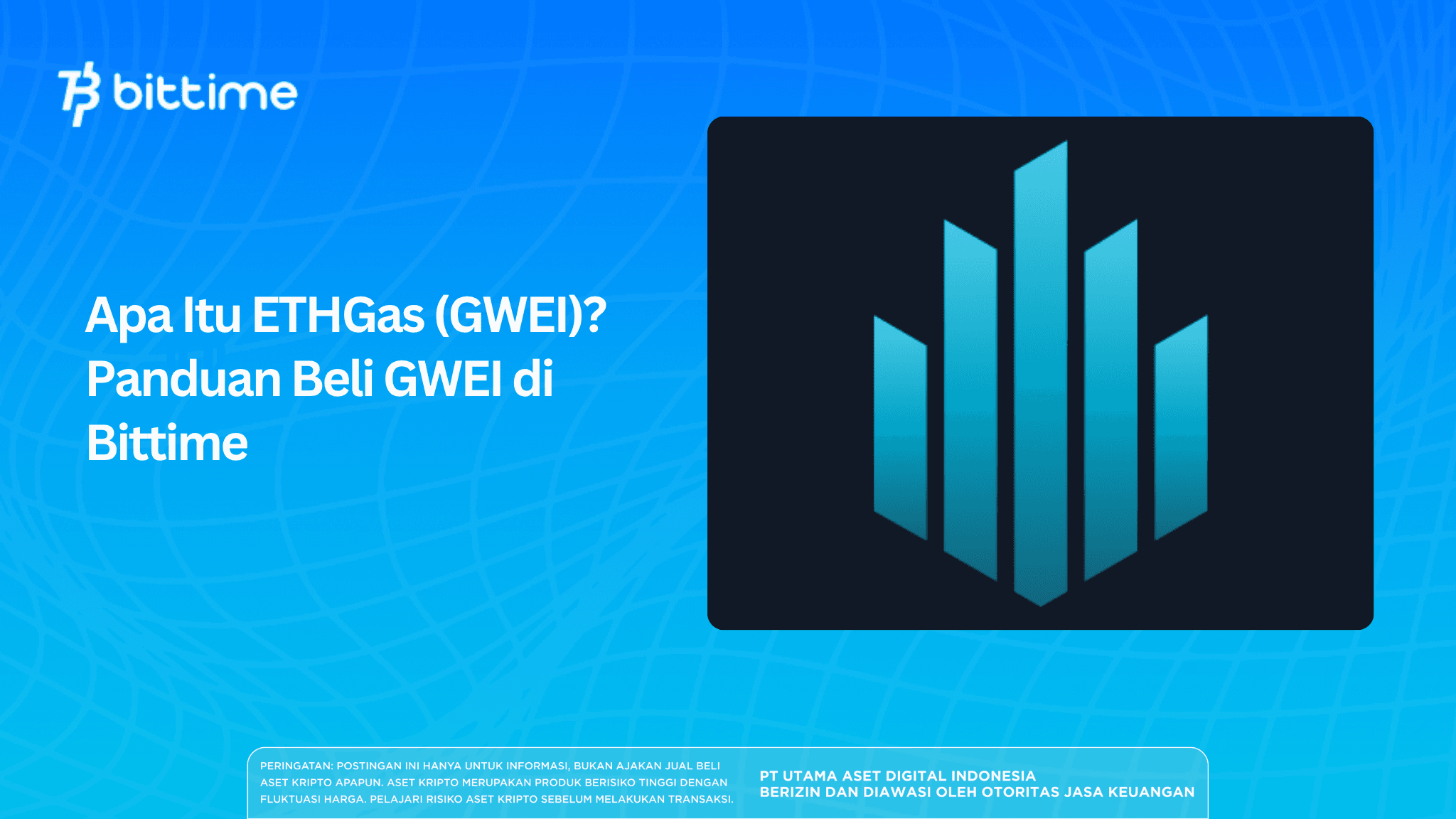 Apa Itu ETHGas (GWEI)? Panduan Beli GWEI di Bittime
