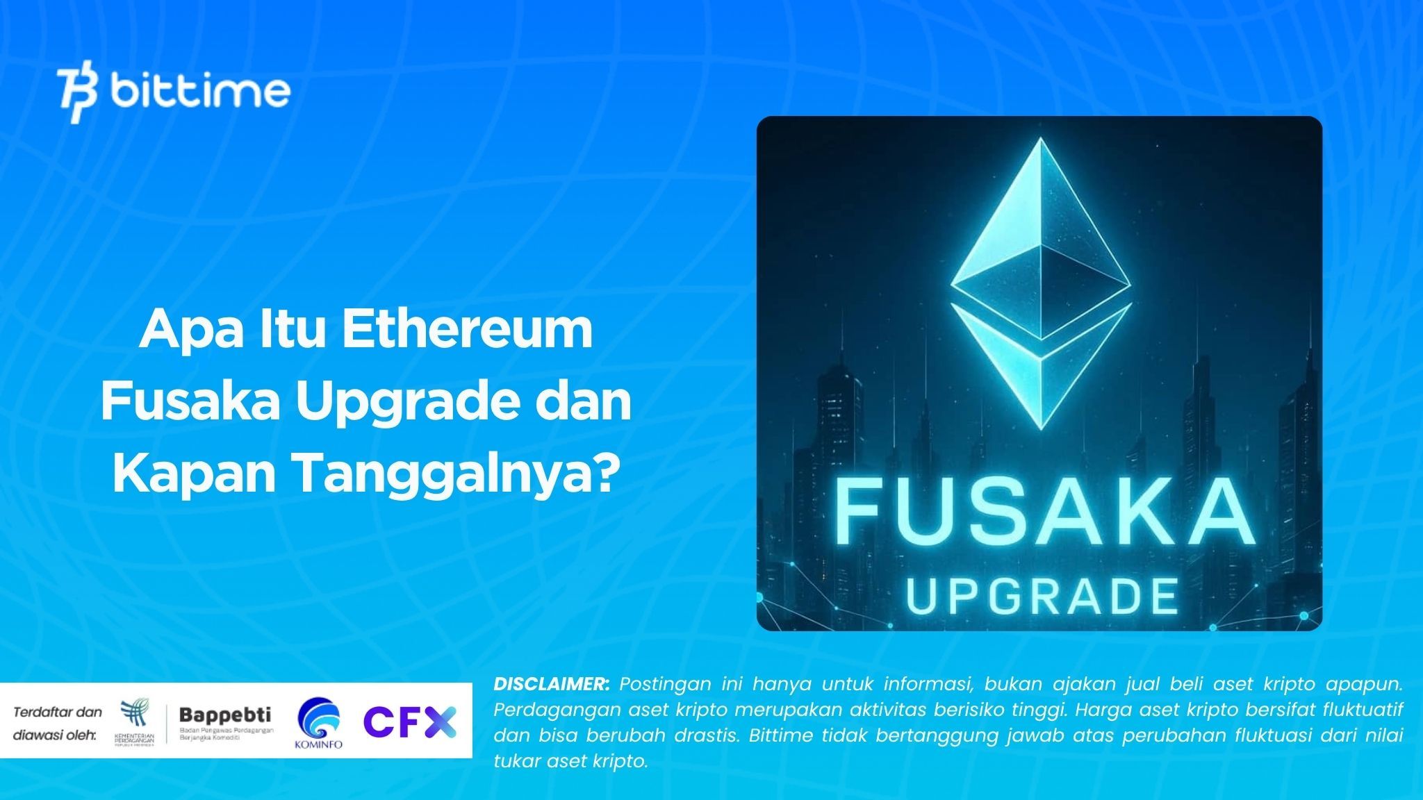 Apa Itu Ethereum Fusaka Upgrade dan Kapan Tanggalnya?