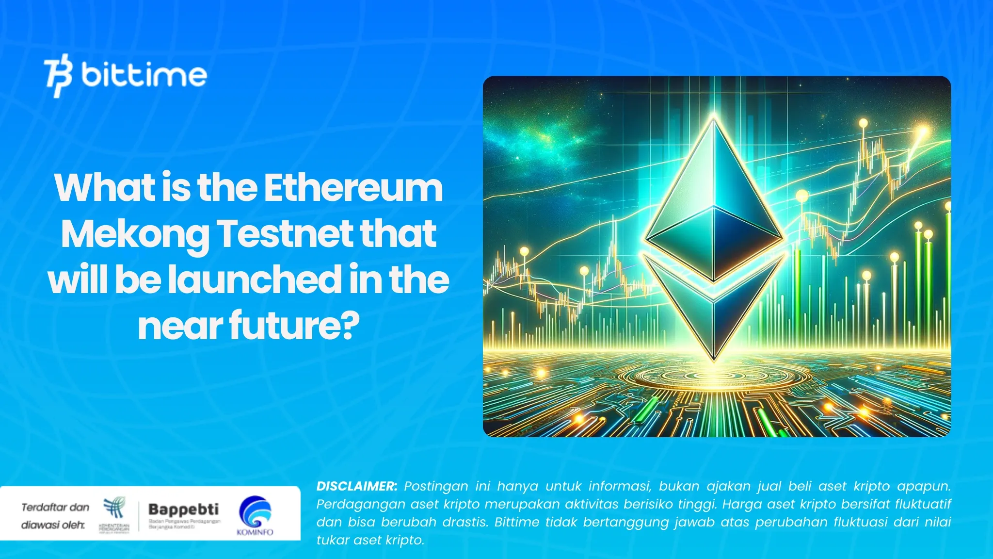 Apa Itu Ethereum Mekong Testnet yang Akan Diluncurkan dalam Waktu Dekat