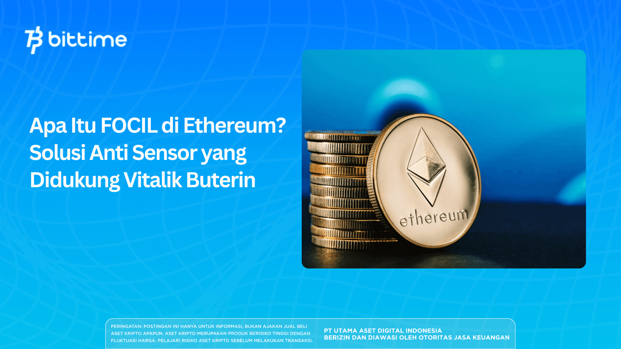 Apa Itu FOCIL di Ethereum? Solusi Anti Sensor yang Didukung Vitalik Buterin