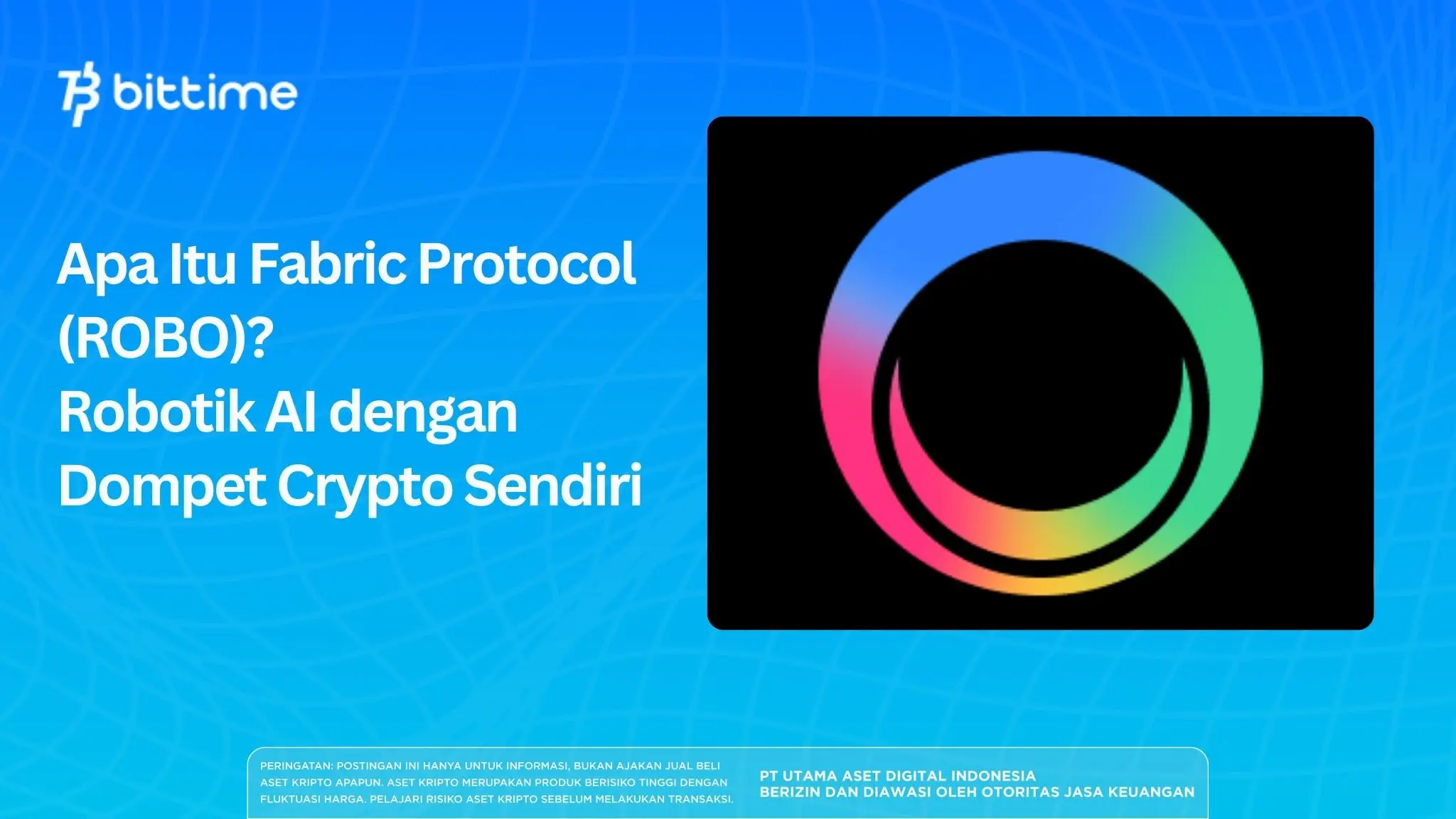 Apa Itu Fabric Protocol (ROBO)? Robotik AI dengan Dompet Crypto Sendiri