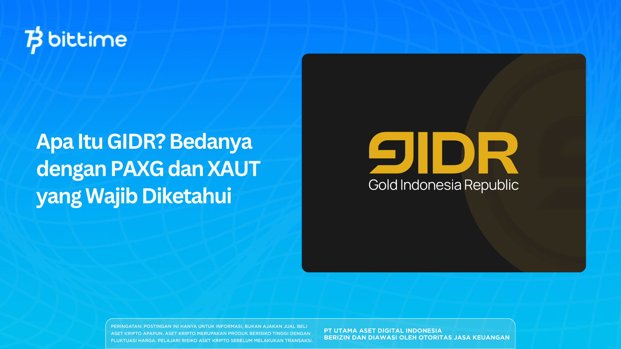 Apa Itu GIDR? Bedanya dengan PAXG dan XAUT yang Wajib Diketahui