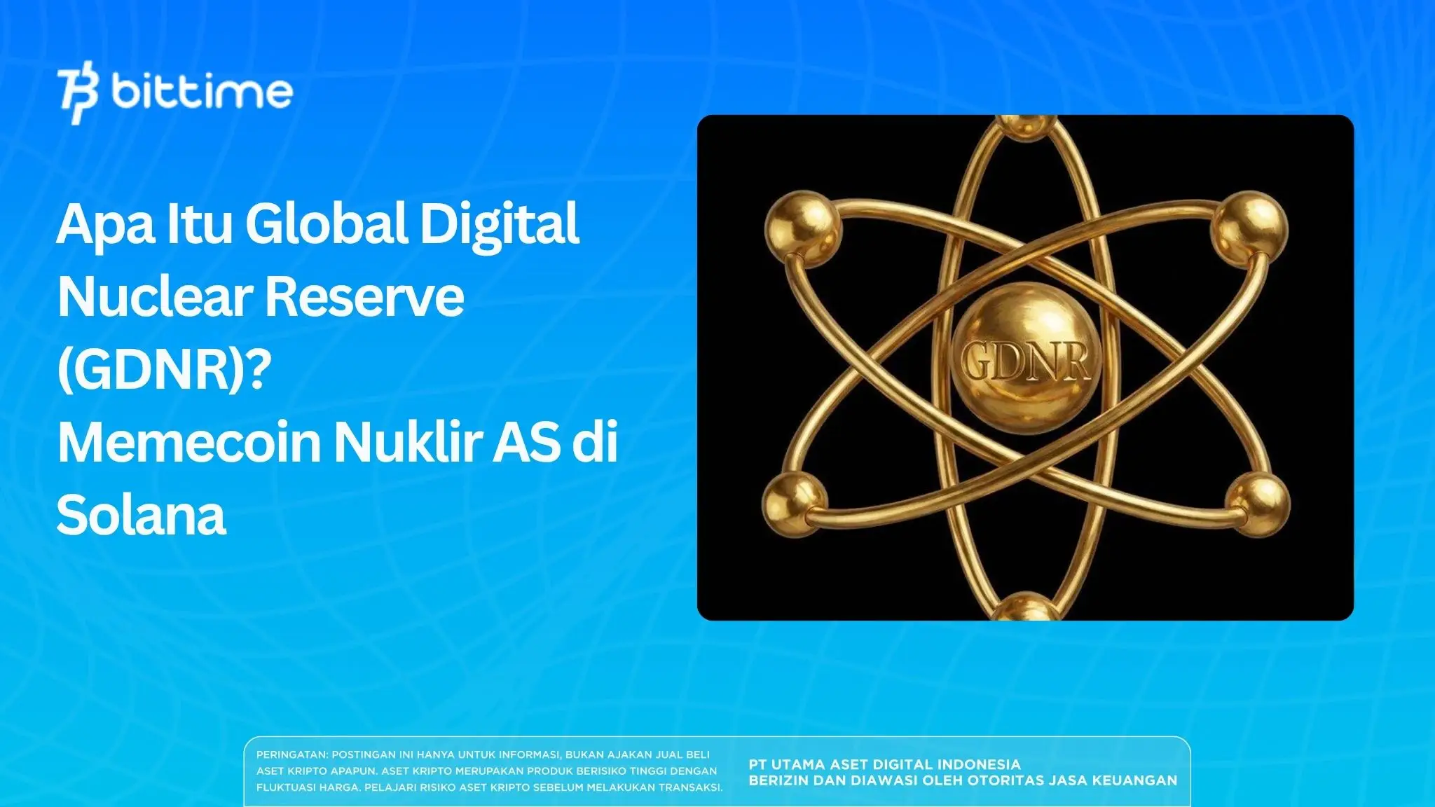 Apa Itu Global Digital Nuclear Reserve (GDNR)? Memecoin Nuklir AS di Solana