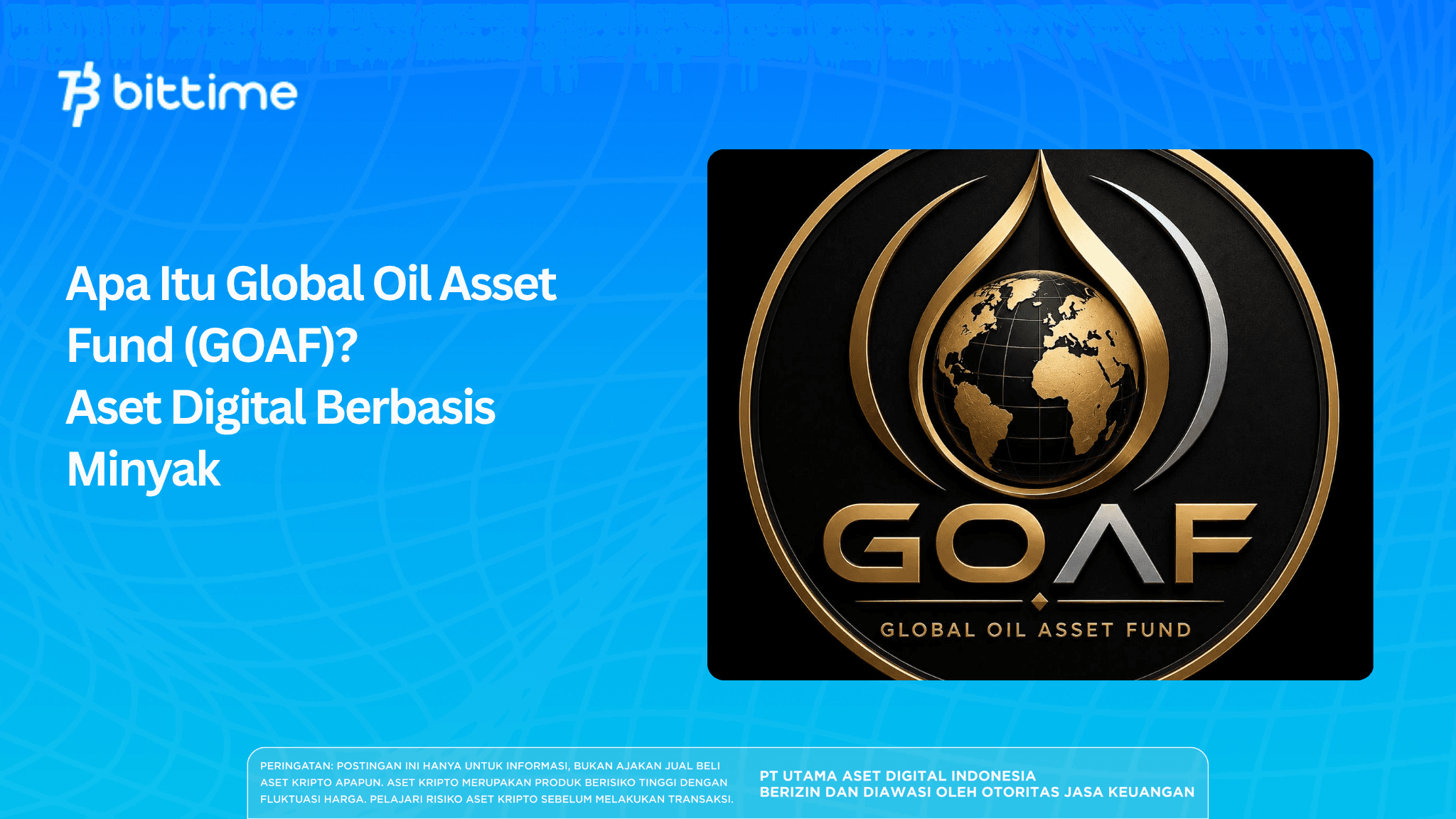 Apa Itu Global Oil Asset Fund (GOAF)? Aset Digital Berbasis Minyak