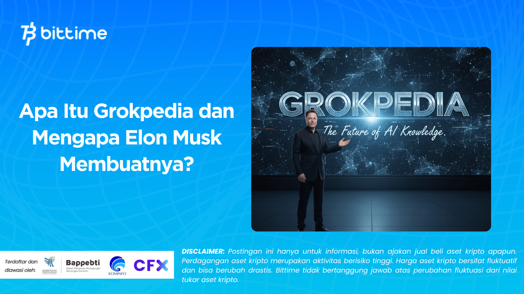 Apa Itu Grokpedia dan Mengapa Elon Musk Membuatnya?