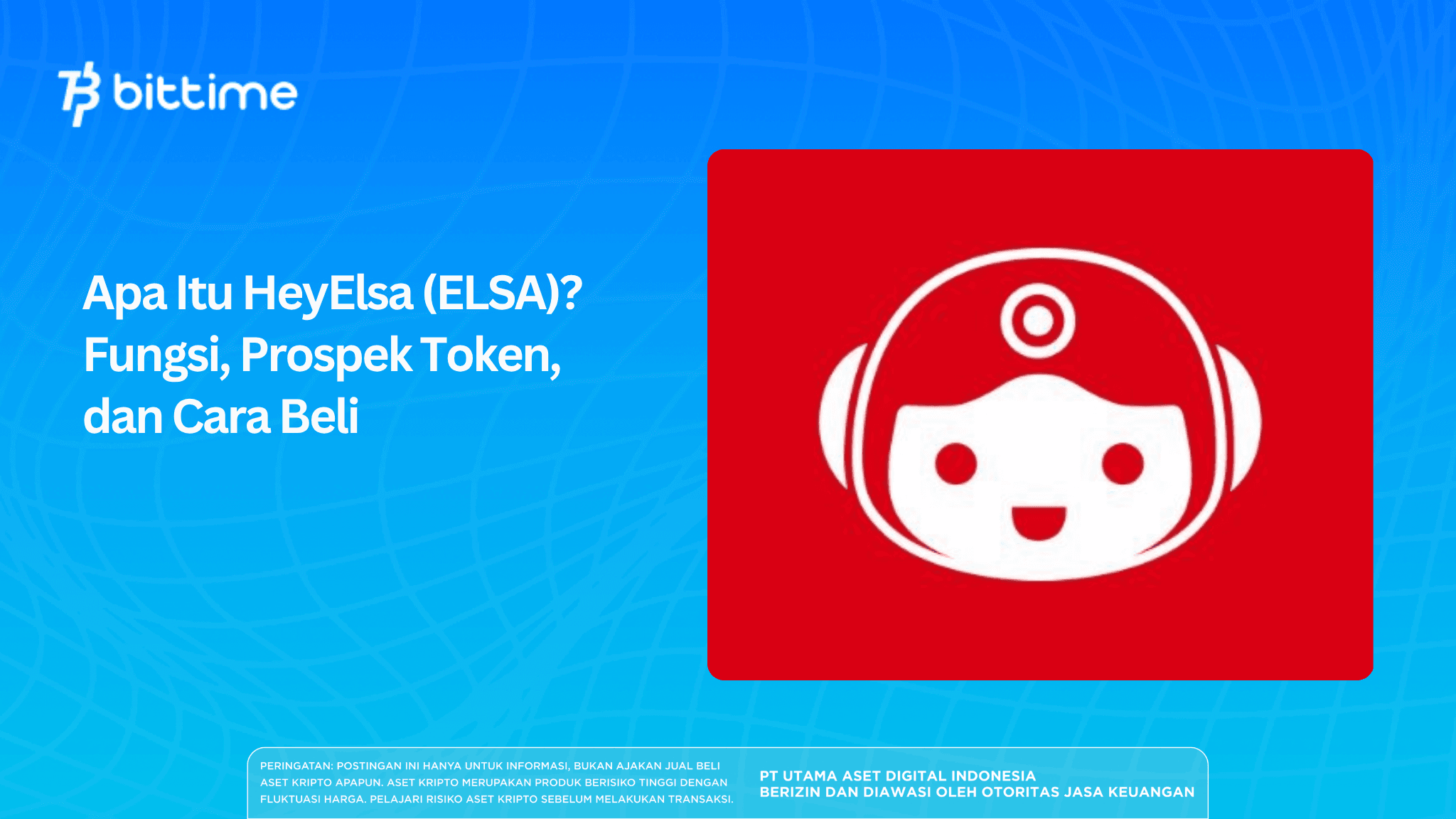 Apa Itu HeyElsa (ELSA)? Fungsi, Prospek Token, dan Cara Beli