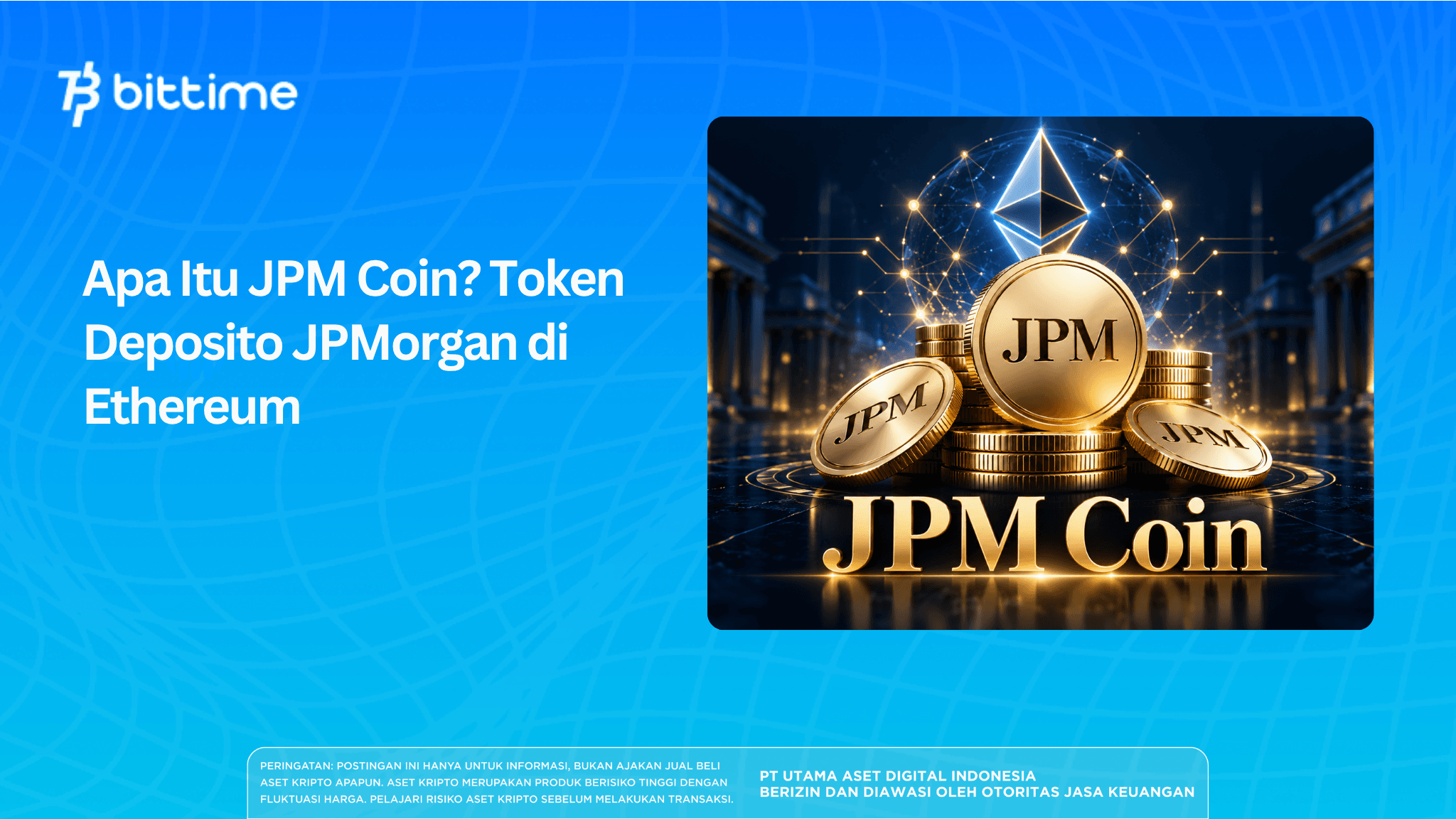 Apa Itu JPM Coin? Token Deposito JPMorgan di Ethereum