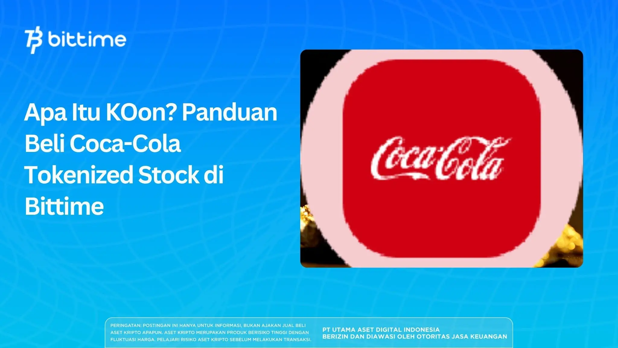 Apa Itu KOon? Panduan Beli Coca-Cola Tokenized Stock di Bittime