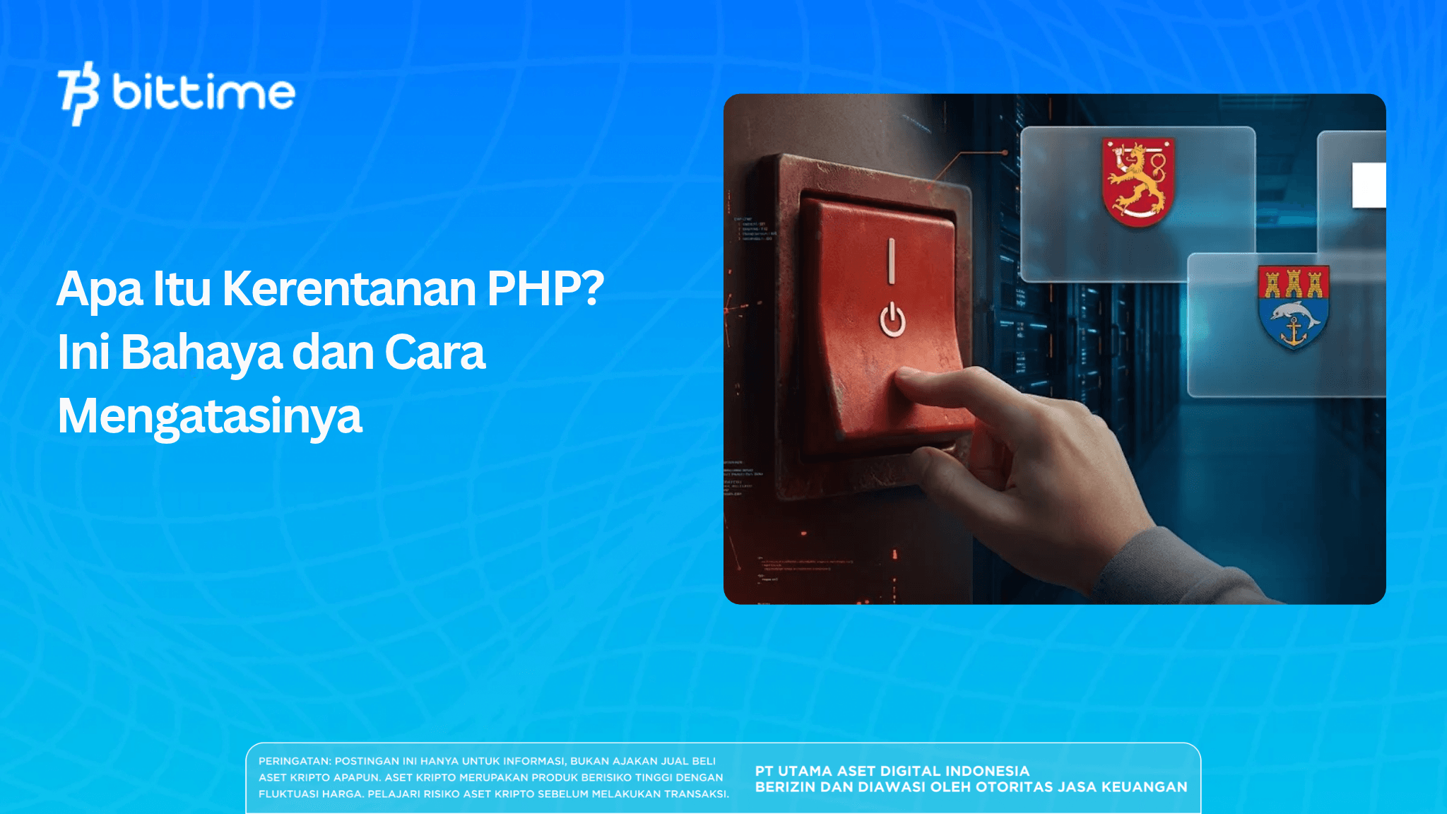 Apa Itu Kerentanan PHP? Ini Bahaya dan Cara Mengatasinya