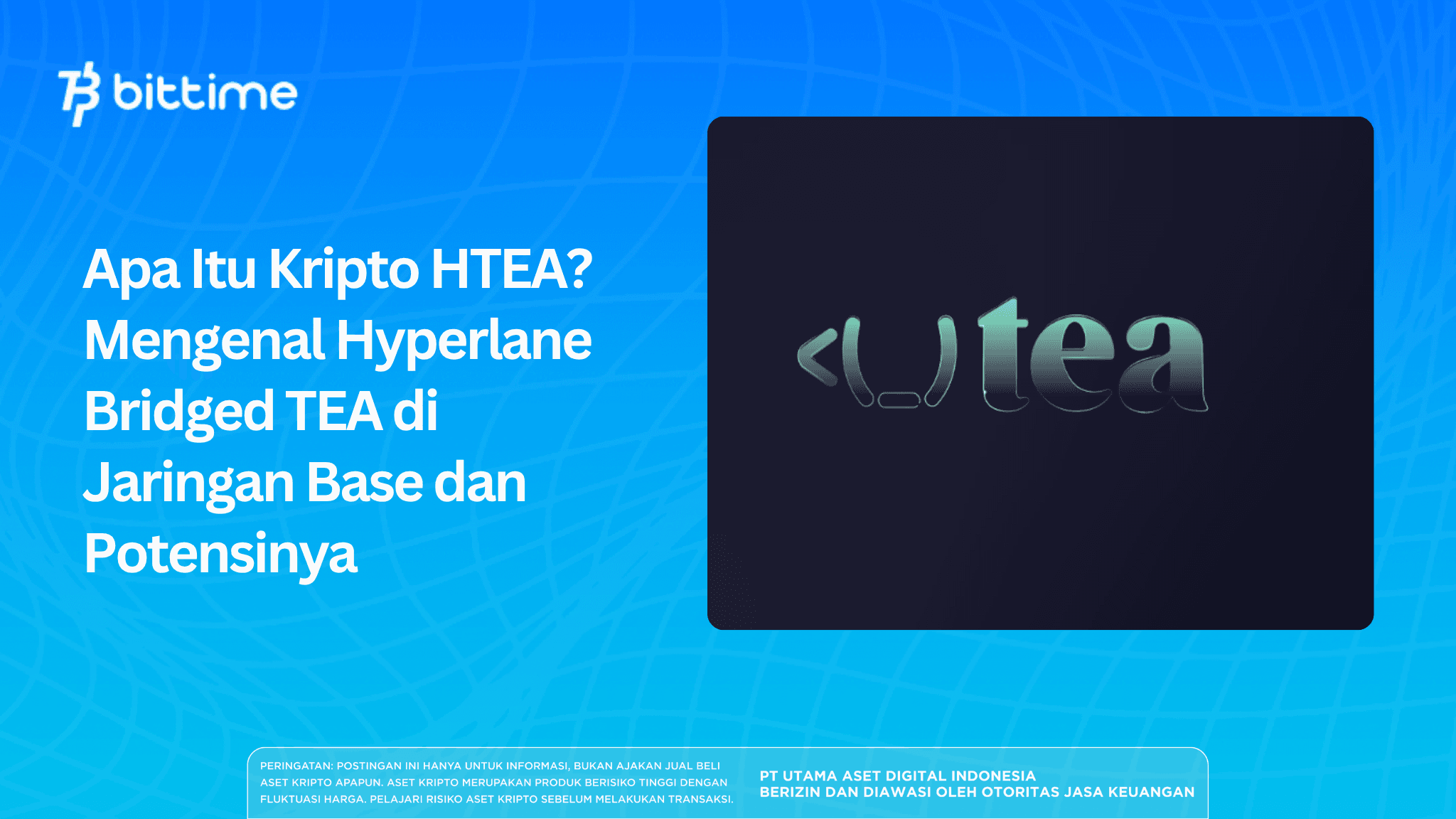 Apa Itu Kripto HTEA? Mengenal Hyperlane Bridged TEA di Jaringan Base dan Potensinya