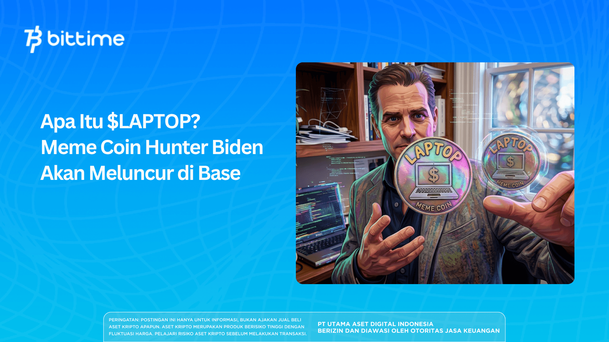 Apa Itu $LAPTOP? Meme Coin Hunter Biden yang Akan Meluncur di Base