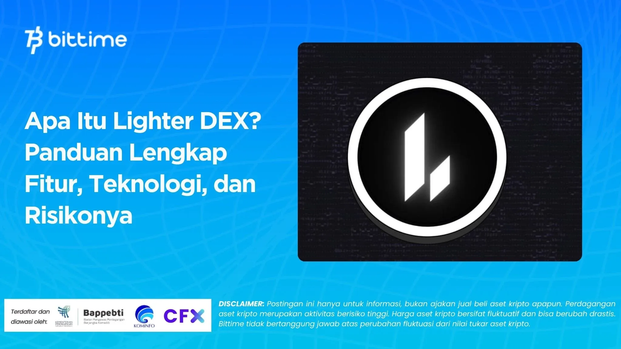 Apa Itu Lighter DEX? Panduan Lengkap Fitur, Teknologi, dan Risikonya