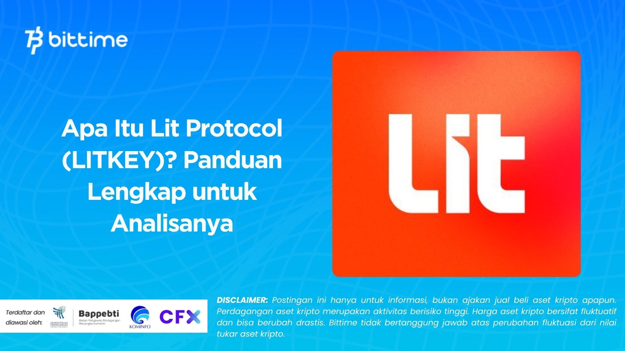 Apa Itu Lit Protocol (LITKEY)? Panduan Lengkap untuk Analisanya