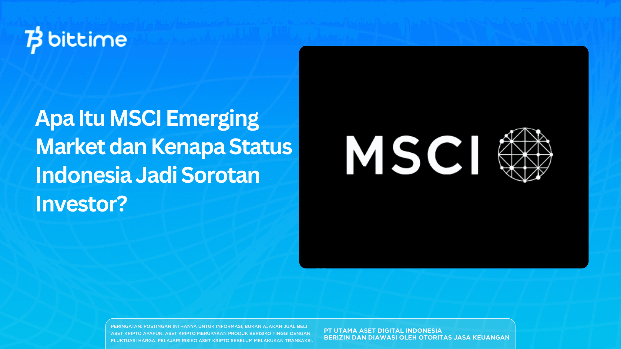What Is the MSCI Emerging Markets Index, and Why Is Indonesia’s Status Drawing Investors’ Attention?