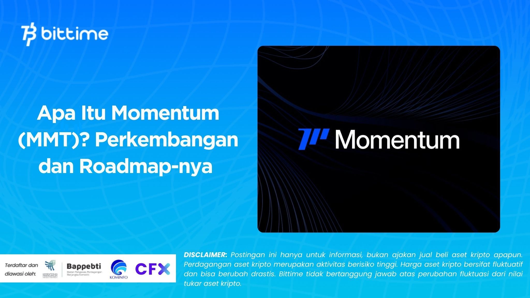 Apa Itu Momentum (MMT)? Perkembangan dan Roadmap-nya 