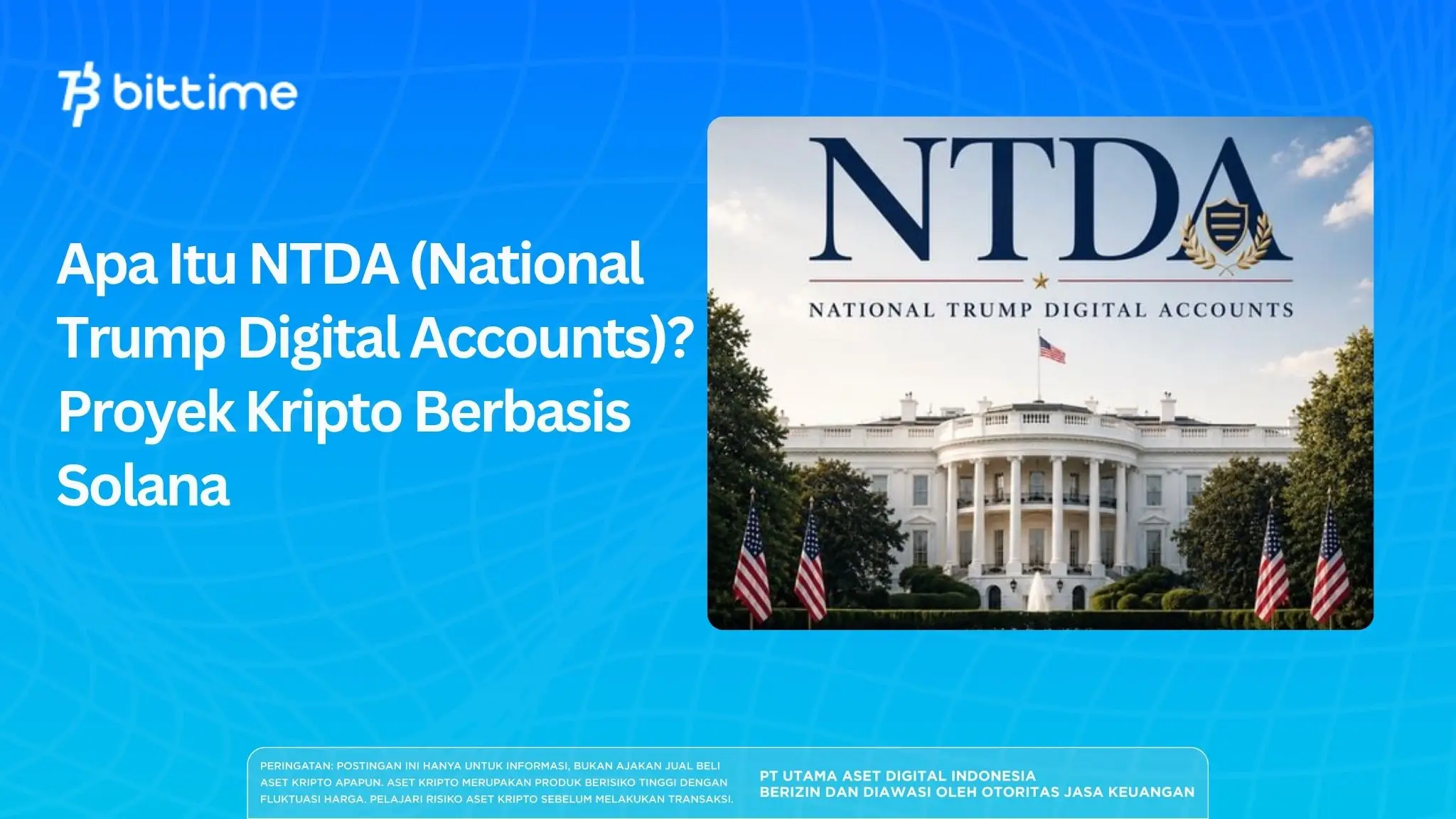 Apa Itu NTDA (National Trump Digital Accounts)? Proyek Kripto Berbasis Solana