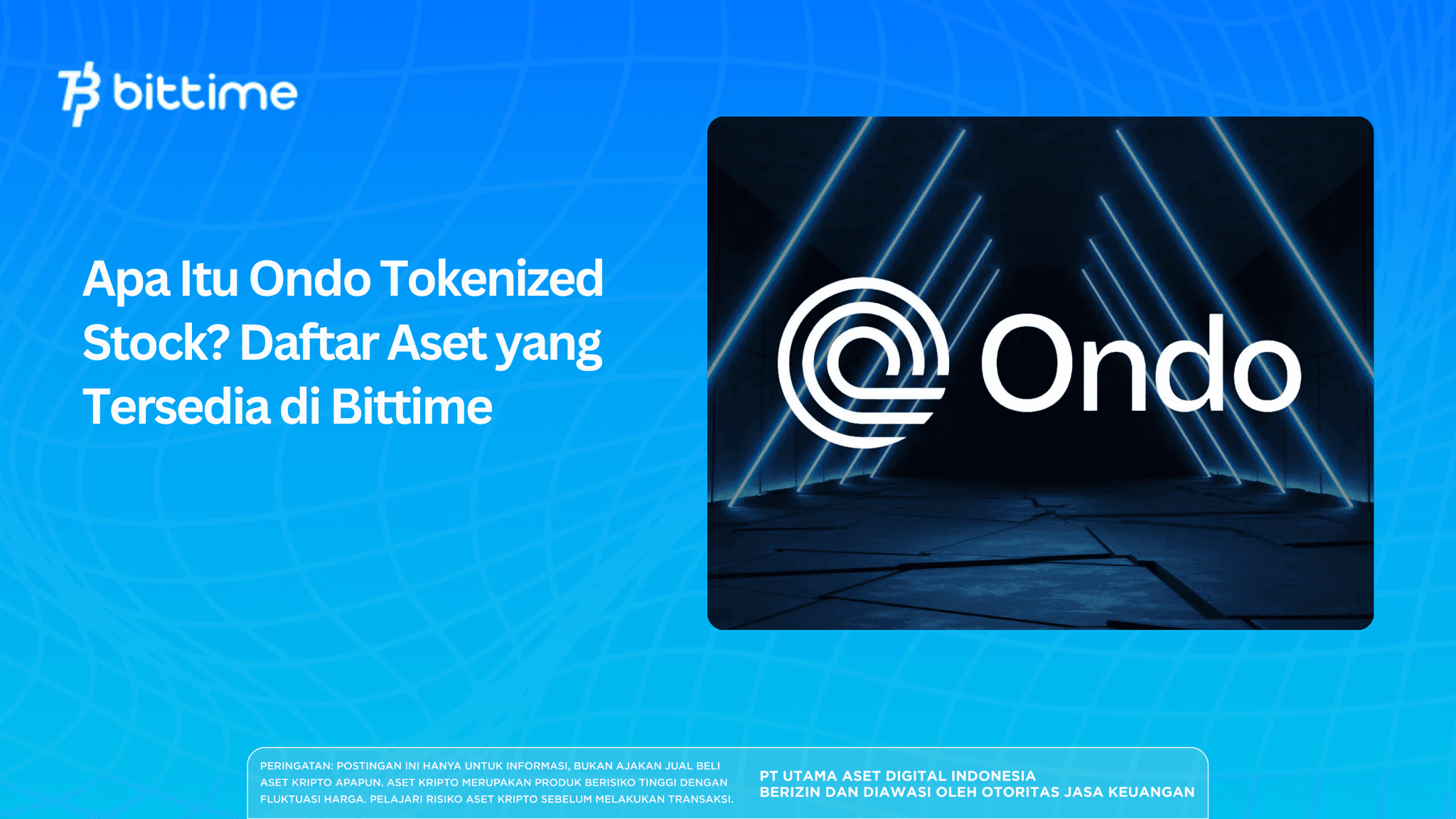 Apa Itu Ondo Tokenized Stock? Daftar Aset yang Tersedia di Bittime
