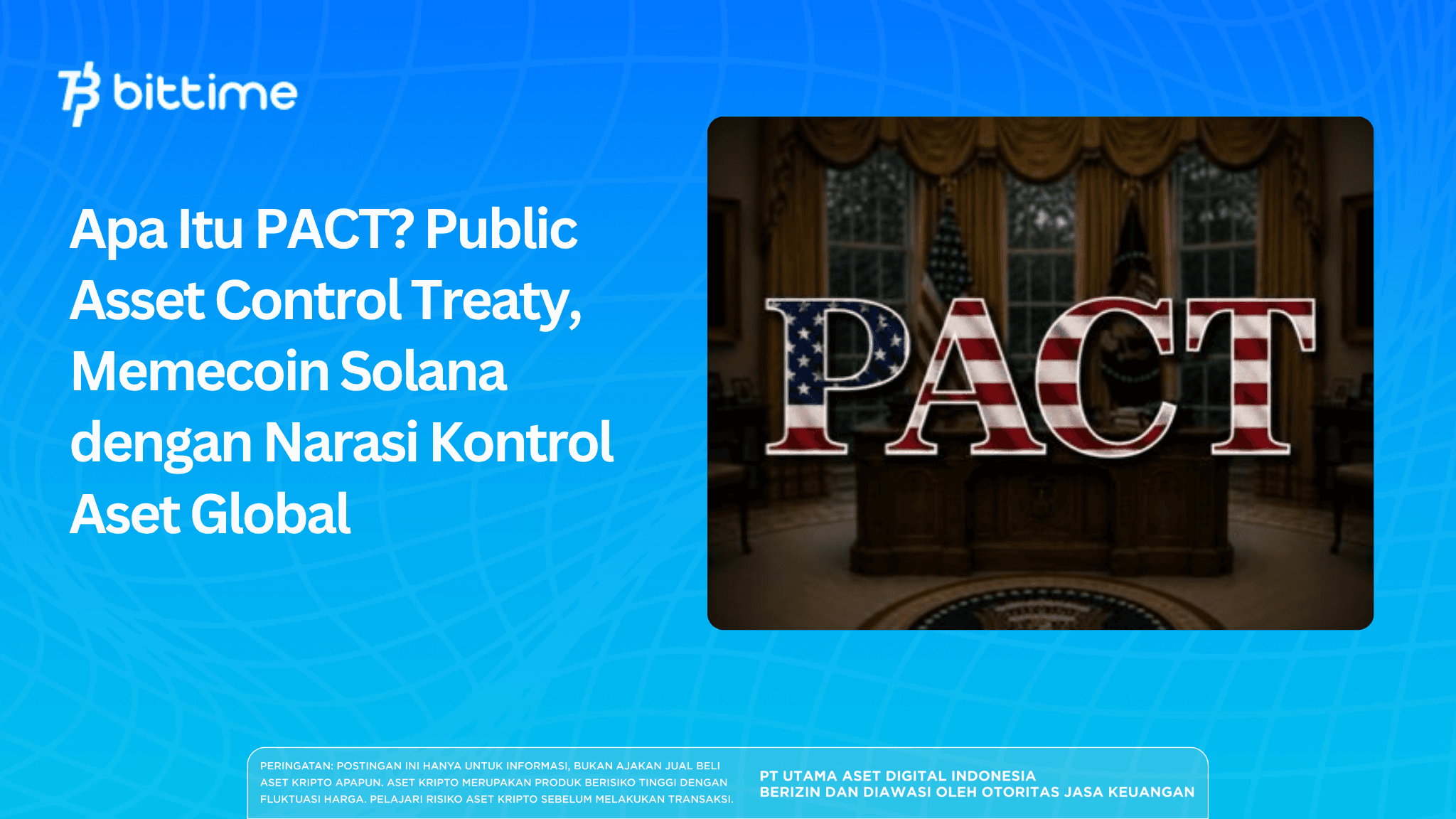 Apa Itu PACT? Public Asset Control Treaty, Memecoin Solana dengan Narasi Kontrol Aset Global
