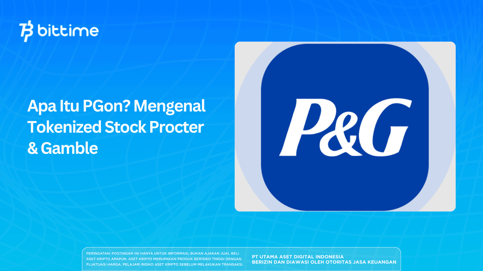 Apa Itu PGon? Mengenal Tokenized Stock Procter & Gamble