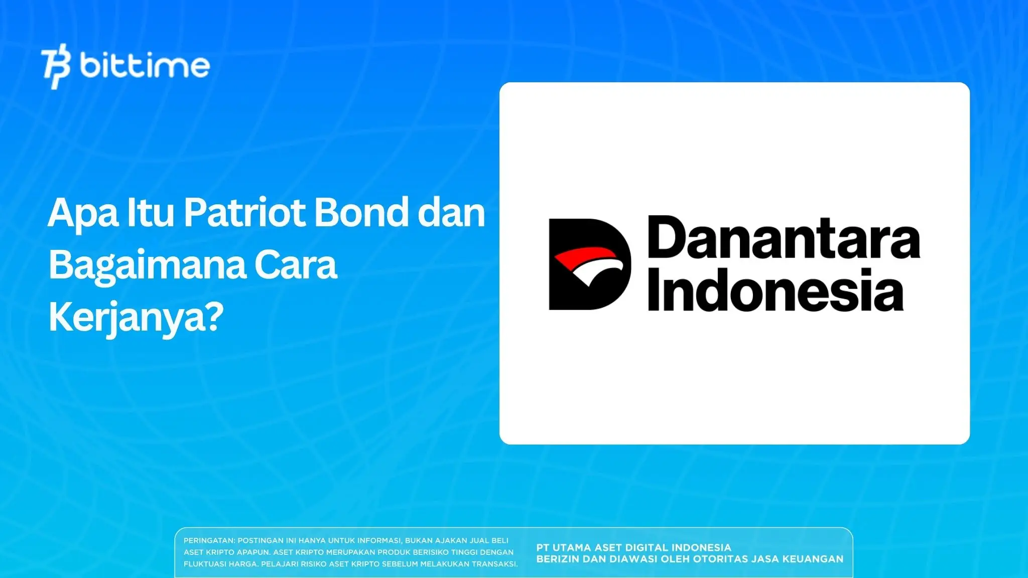 Apa Itu Patriot Bond dan Bagaimana Cara Kerjanya?