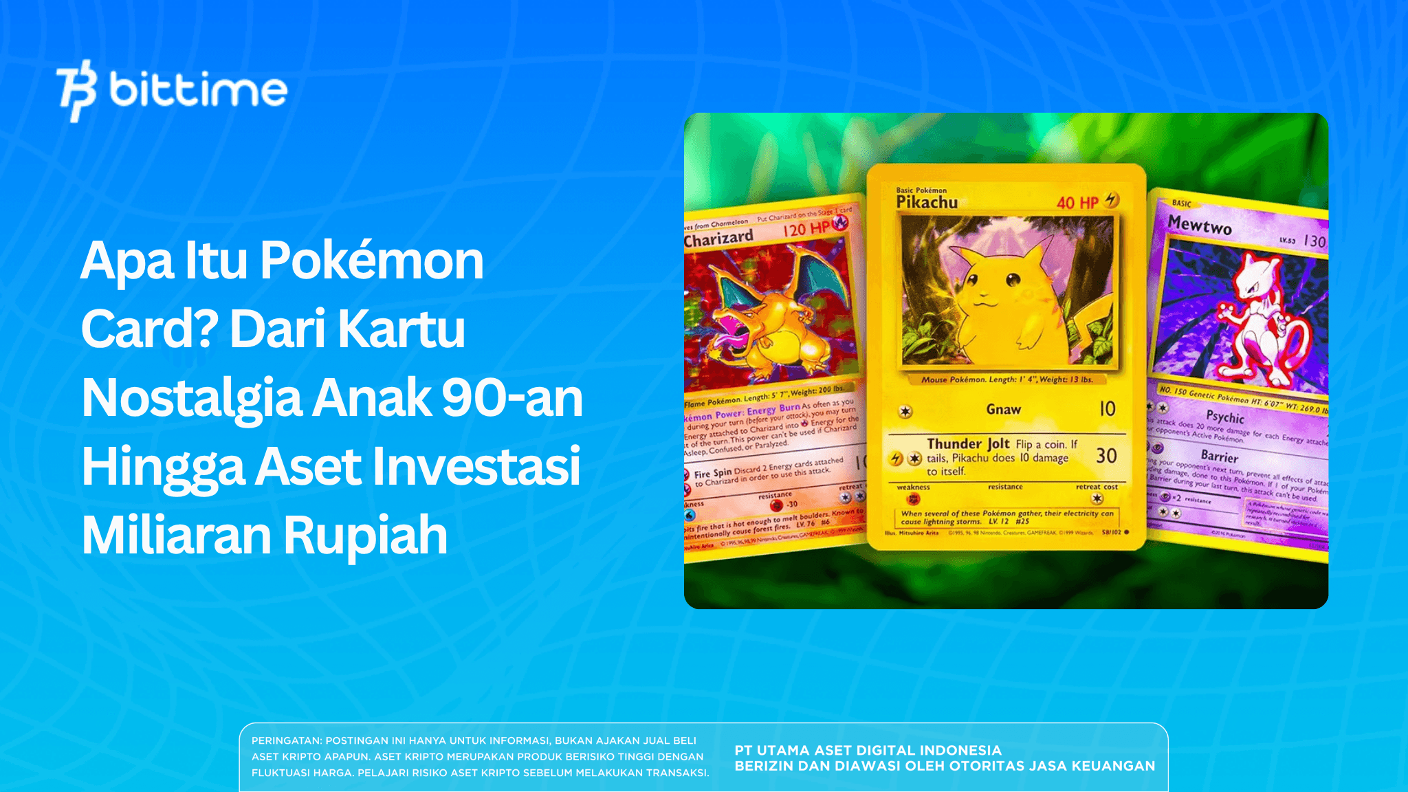 Apa Itu Pokémon Card? Dari Kartu Nostalgia Anak 90-an Hingga Aset Investasi Miliaran Rupiah