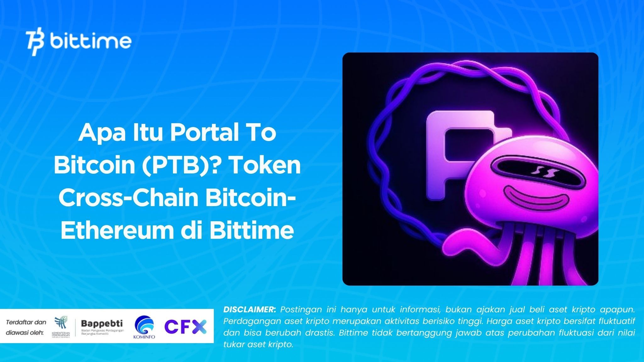 Apa Itu Portal To Bitcoin (PTB)? Token Cross-Chain Bitcoin-Ethereum di Bittime