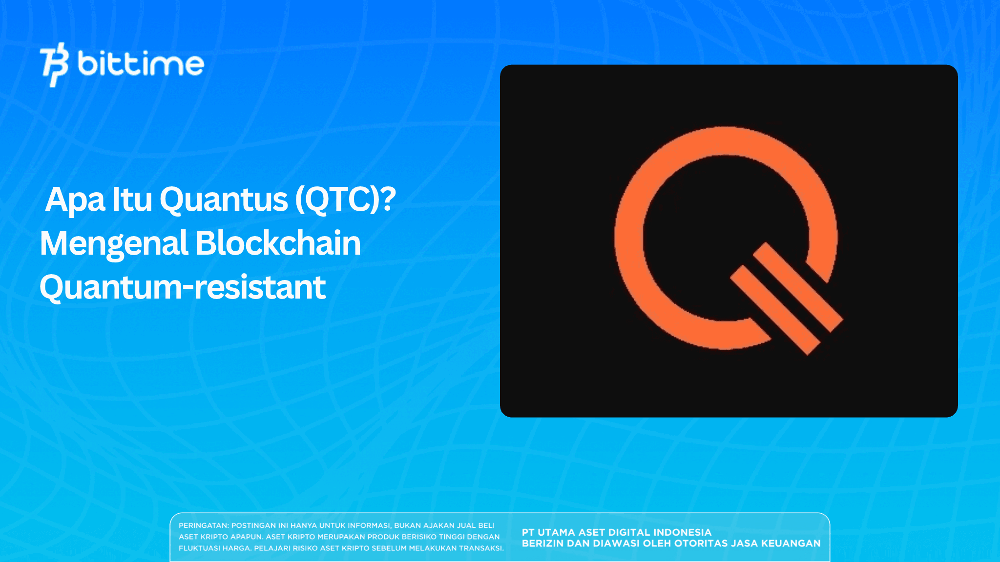Apa Itu Quantus (QTC)? Mengenal Blockchain Quantum-resistant