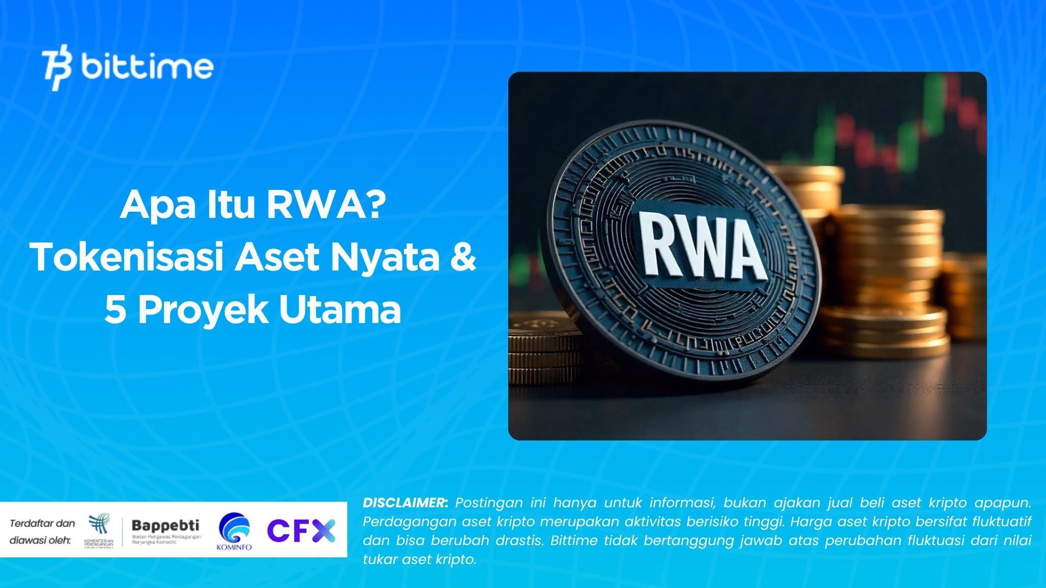 Apa Itu RWA? Tokenisasi Aset Nyata & 5 Proyek Utama