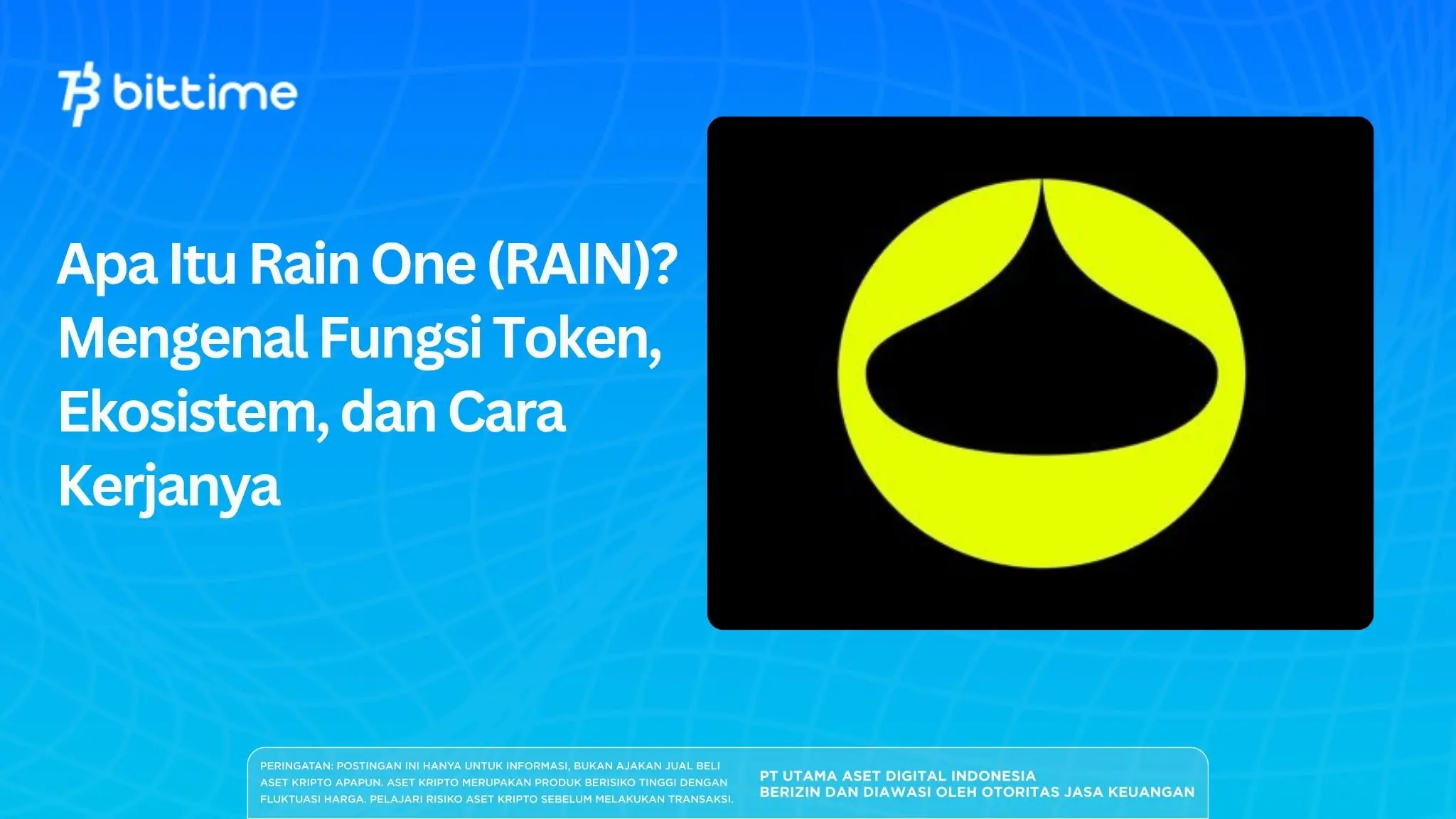 Apa Itu Rain One (RAIN)? Mengenal Fungsi Token, Ekosistem, dan Cara Kerjanya