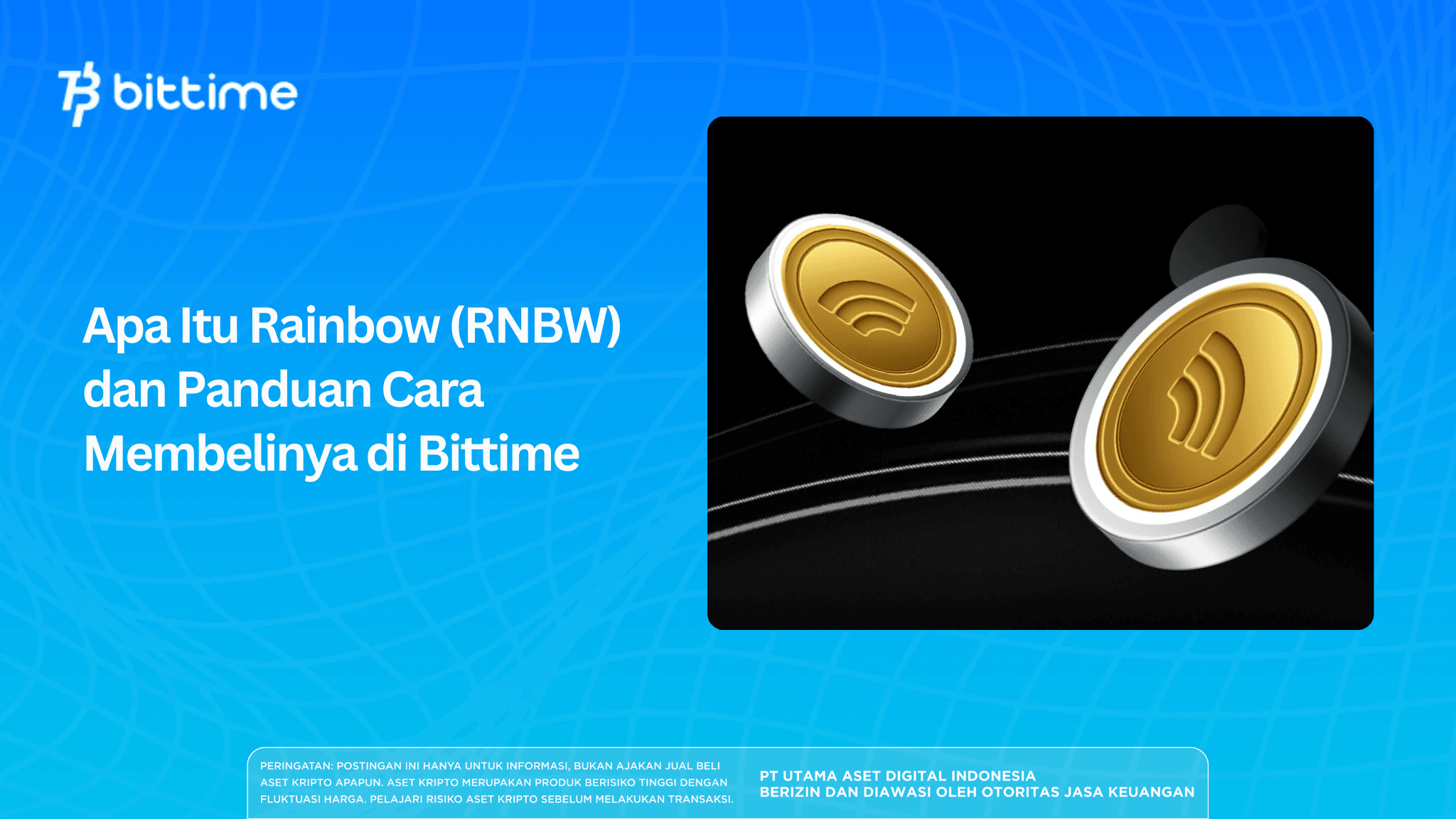 Apa Itu Rainbow (RNBW) dan Panduan Cara Membelinya di Bittime