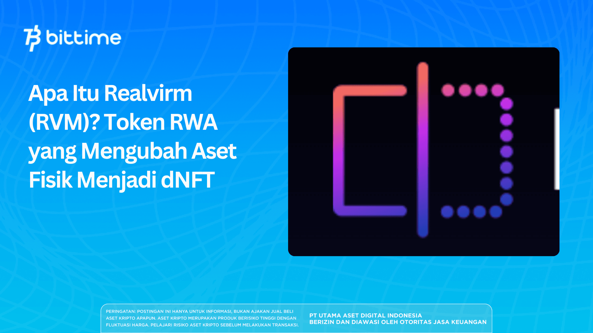Apa Itu Realvirm (RVM)? Token RWA yang Mengubah Aset Fisik Menjadi dNFT