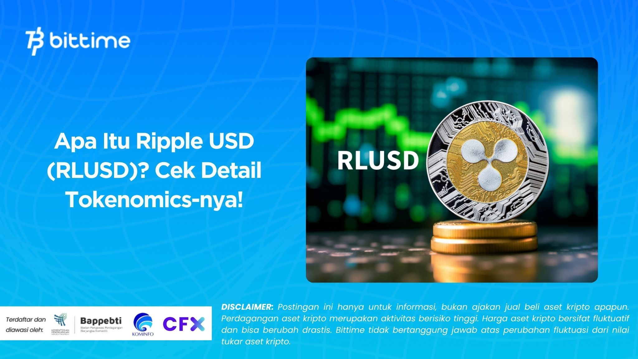 Apa Itu Ripple USD (RLUSD)? Cek Detail Tokenomics-nya!
