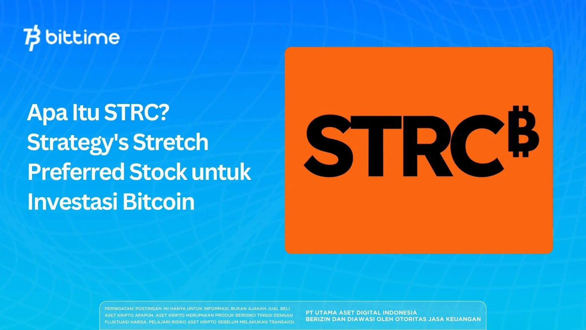 Apa Itu STRC? Strategy's Stretch Preferred Stock untuk Investasi Bitcoin